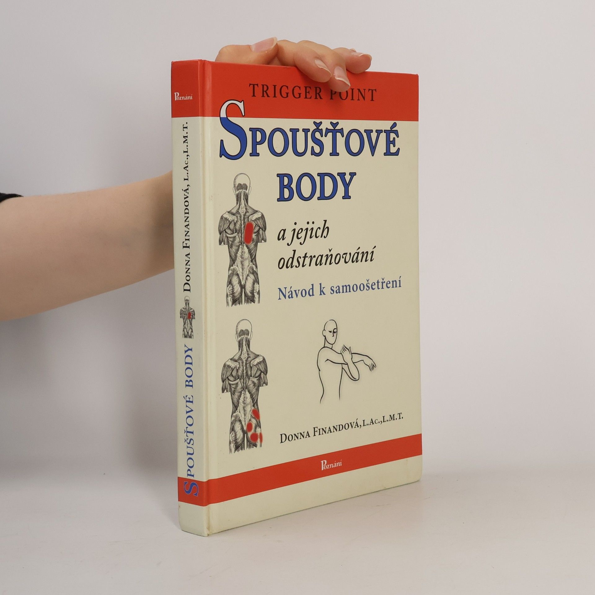 Donna Finando Spoušťové body a jejich odstraňování: Návod k samoošetření = Trigger point
