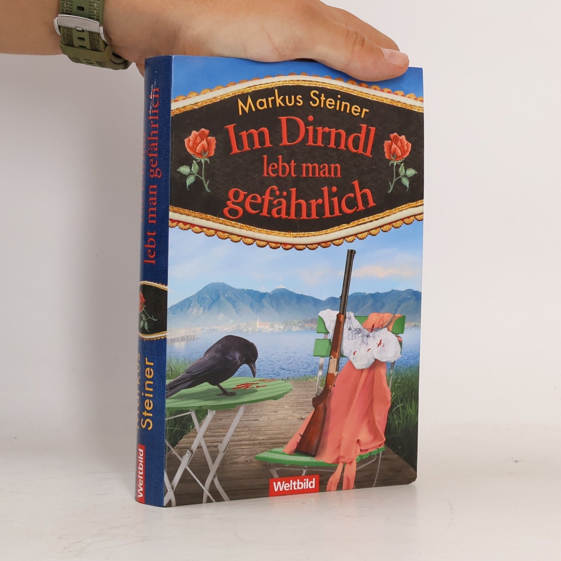 Markus Steiner Im Dirndl lebt man gefährlich