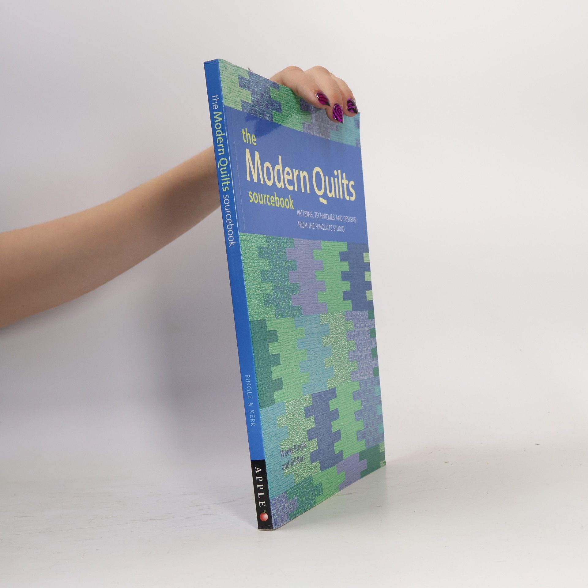 Bill Kerr The Modern Quilts Sourcebook