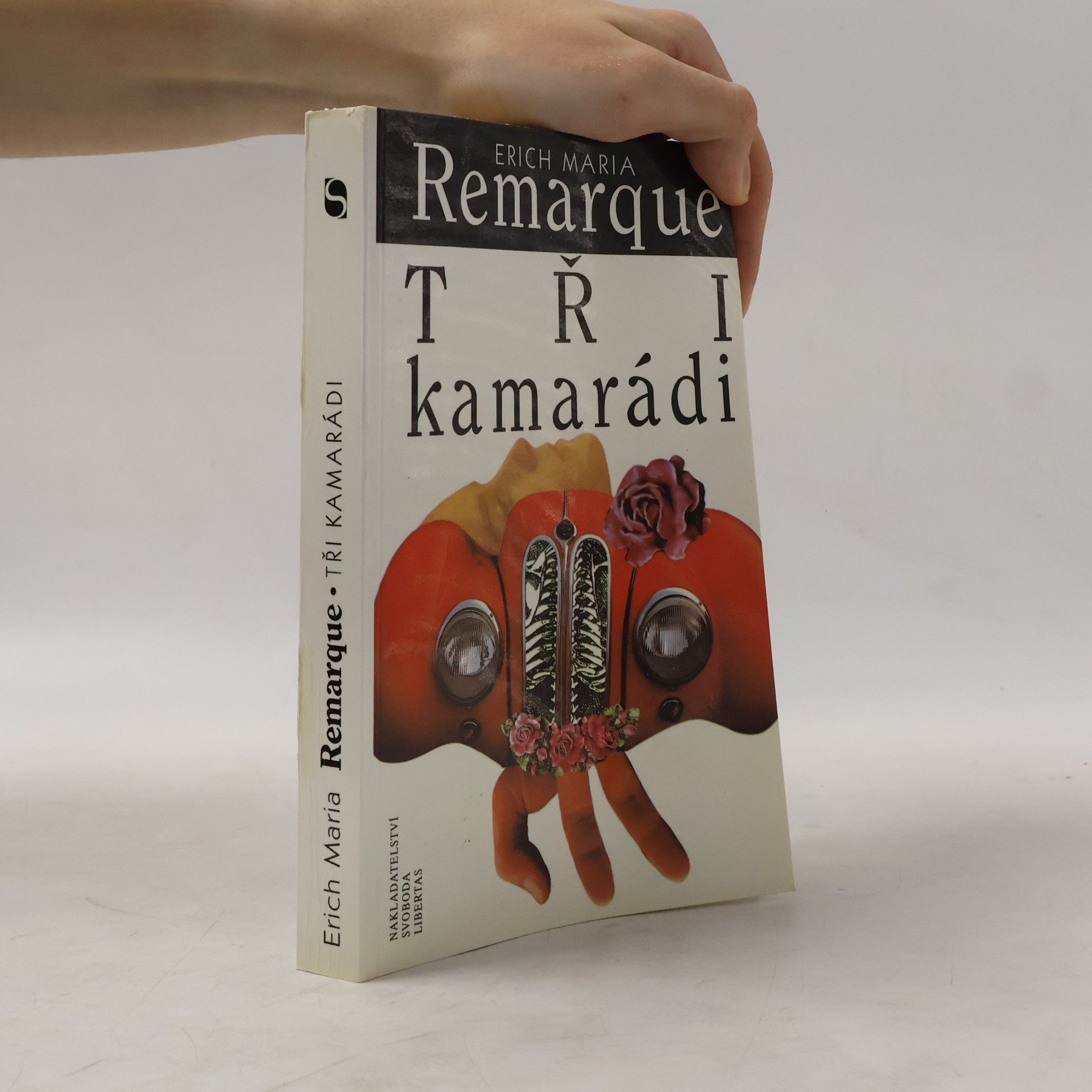 Erich Maria Remarque Tři kamarádi