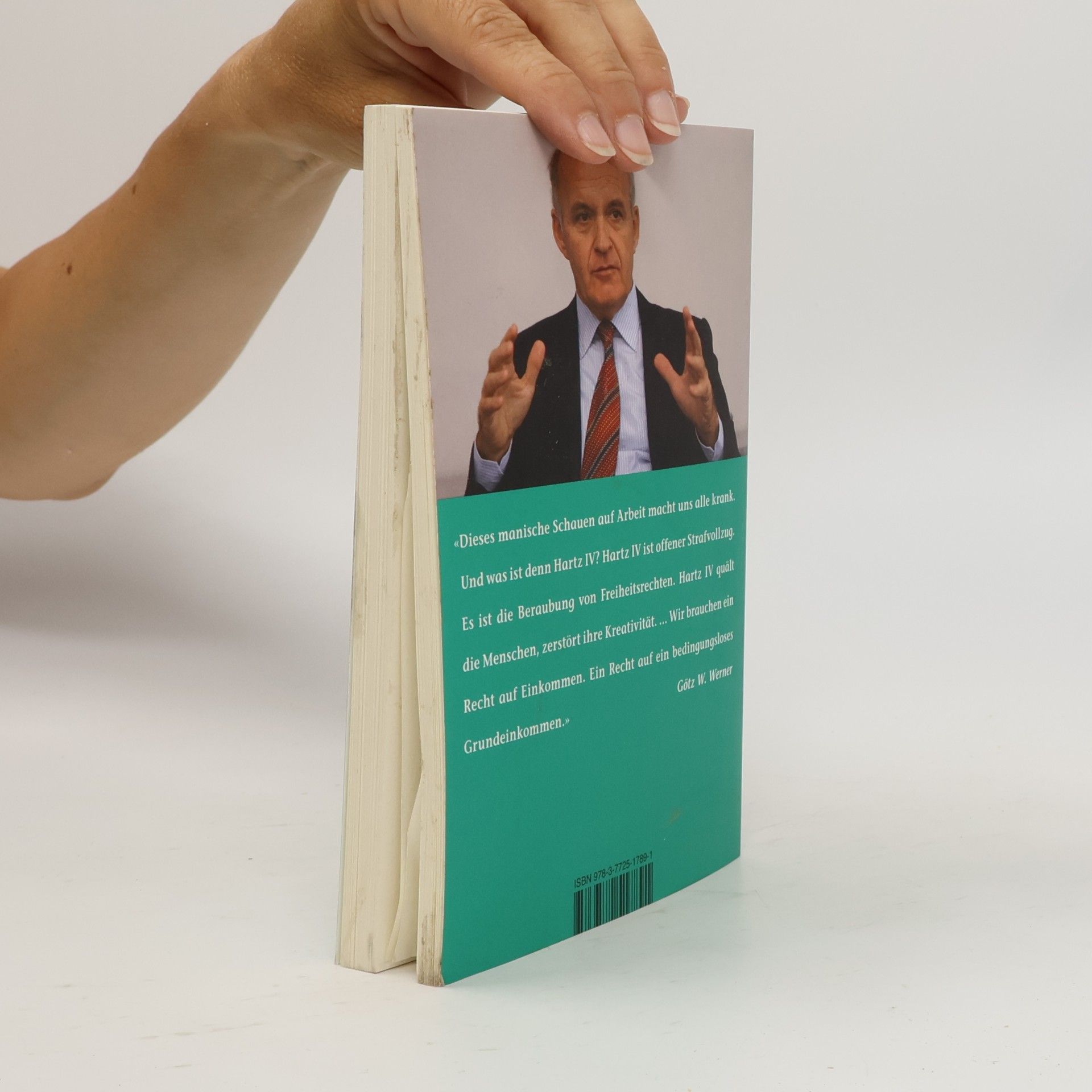 Götz Werner Ein Grund für die Zukunft: das Grundeinkommen