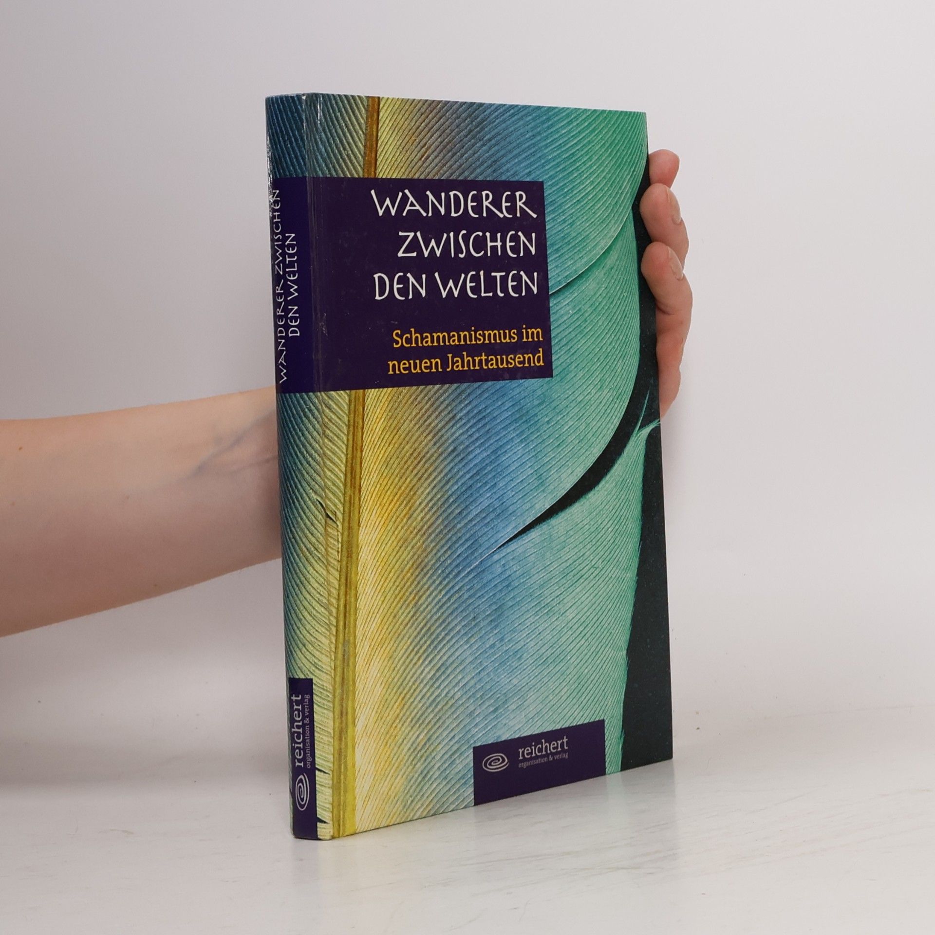 Kolektív autorov Wanderer zwischen den Welten. Schamanismus im neuen Jahrtausend