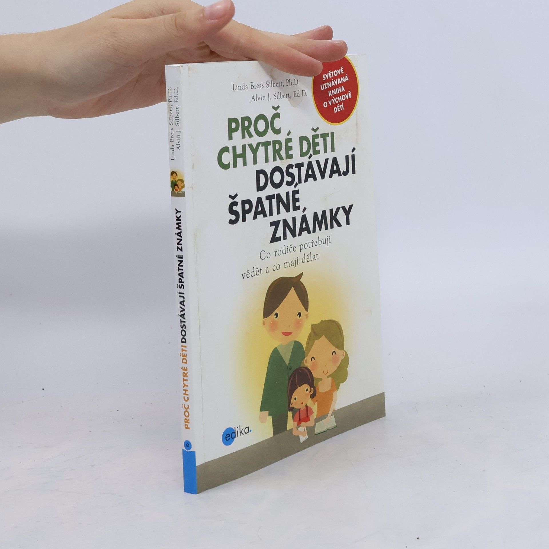 Alvin J. Silbert Proč chytré děti dostávají špatné známky