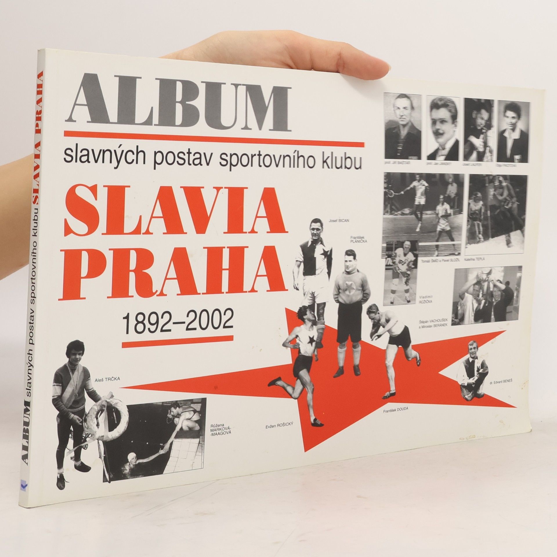 Vladimír Zápotocký Album slavných postav sportovního klubu Slavia Praha 1892-2002