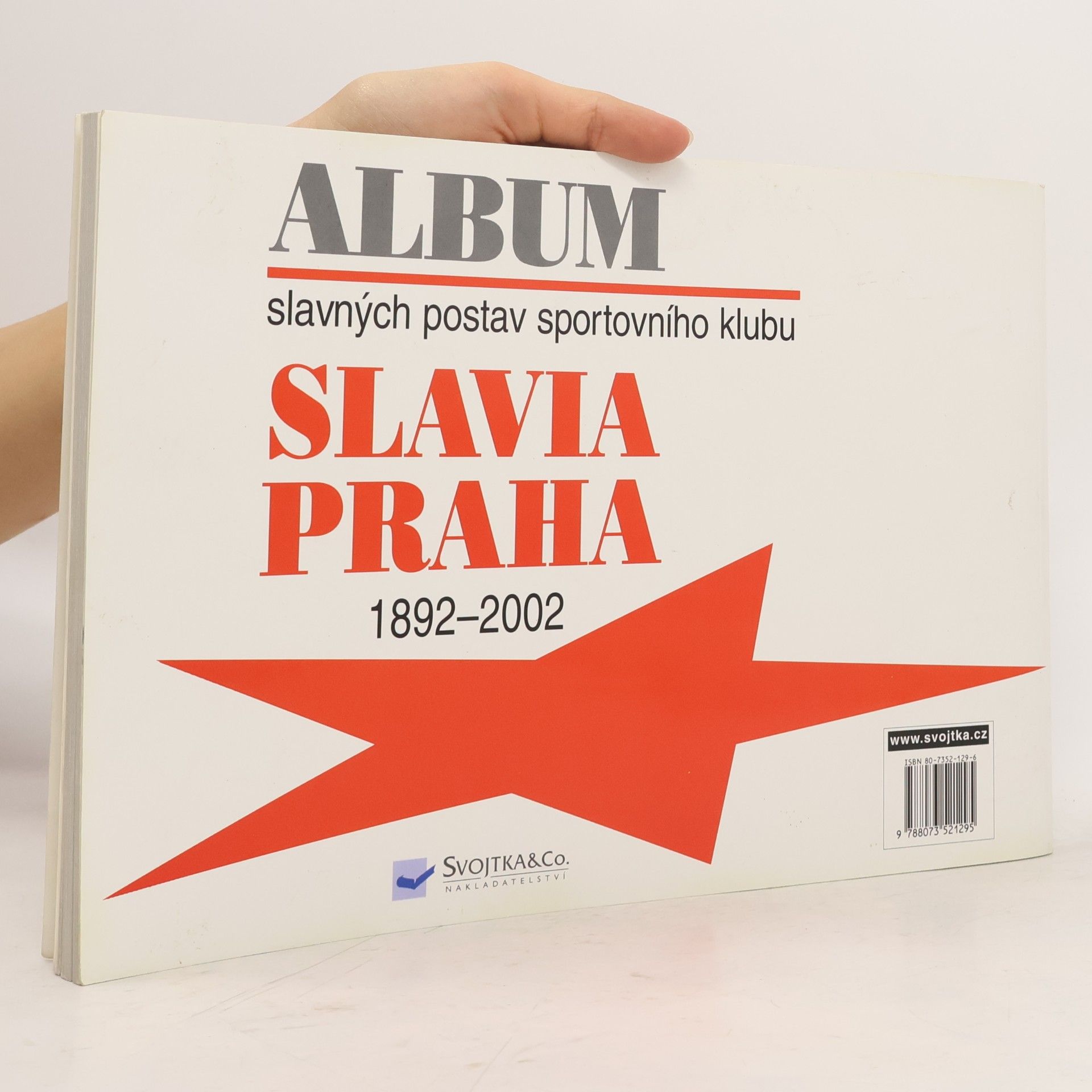 Vladimír Zápotocký Album slavných postav sportovního klubu Slavia Praha 1892-2002