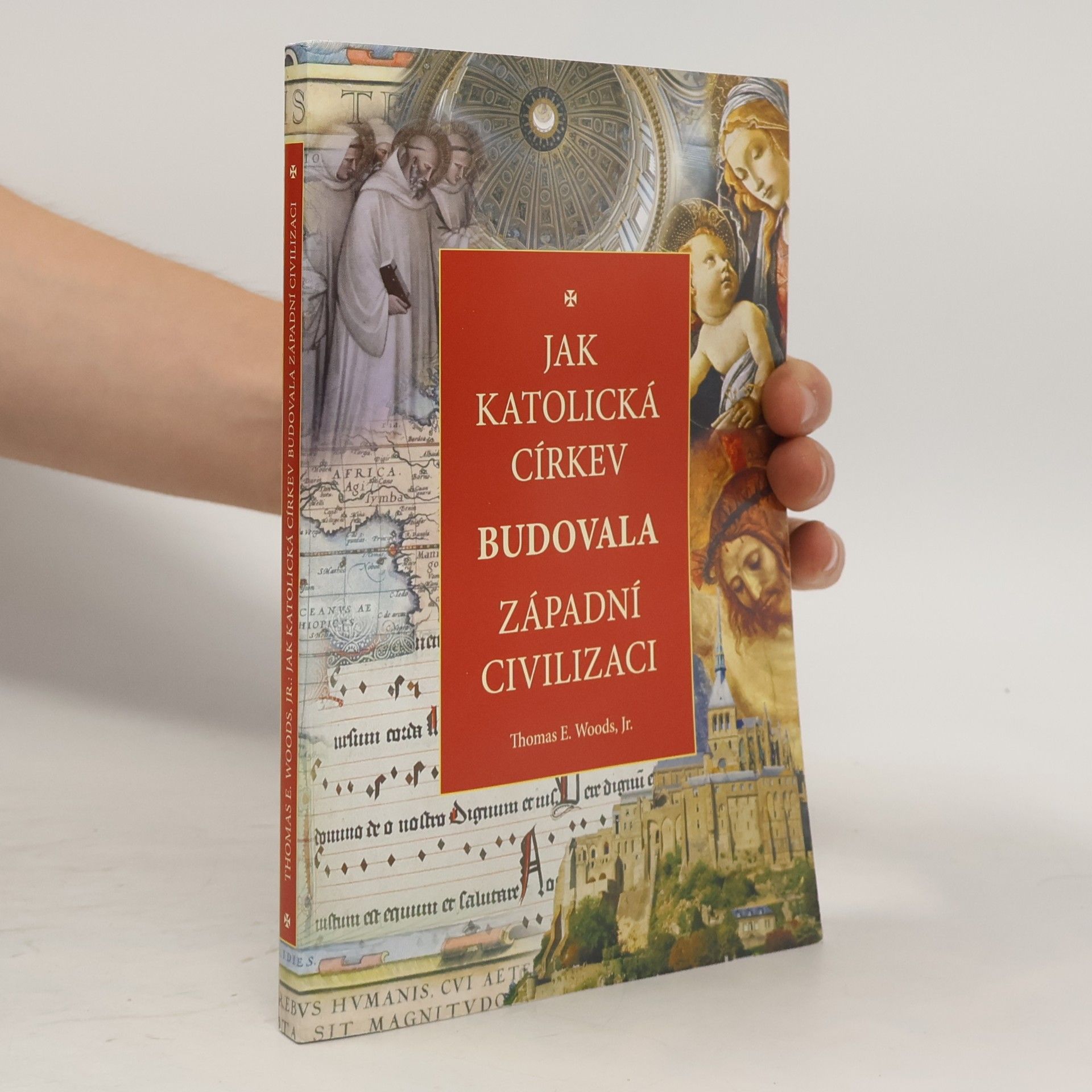 Thomas E. Woods Jak katolická církev budovala západní civilizaci