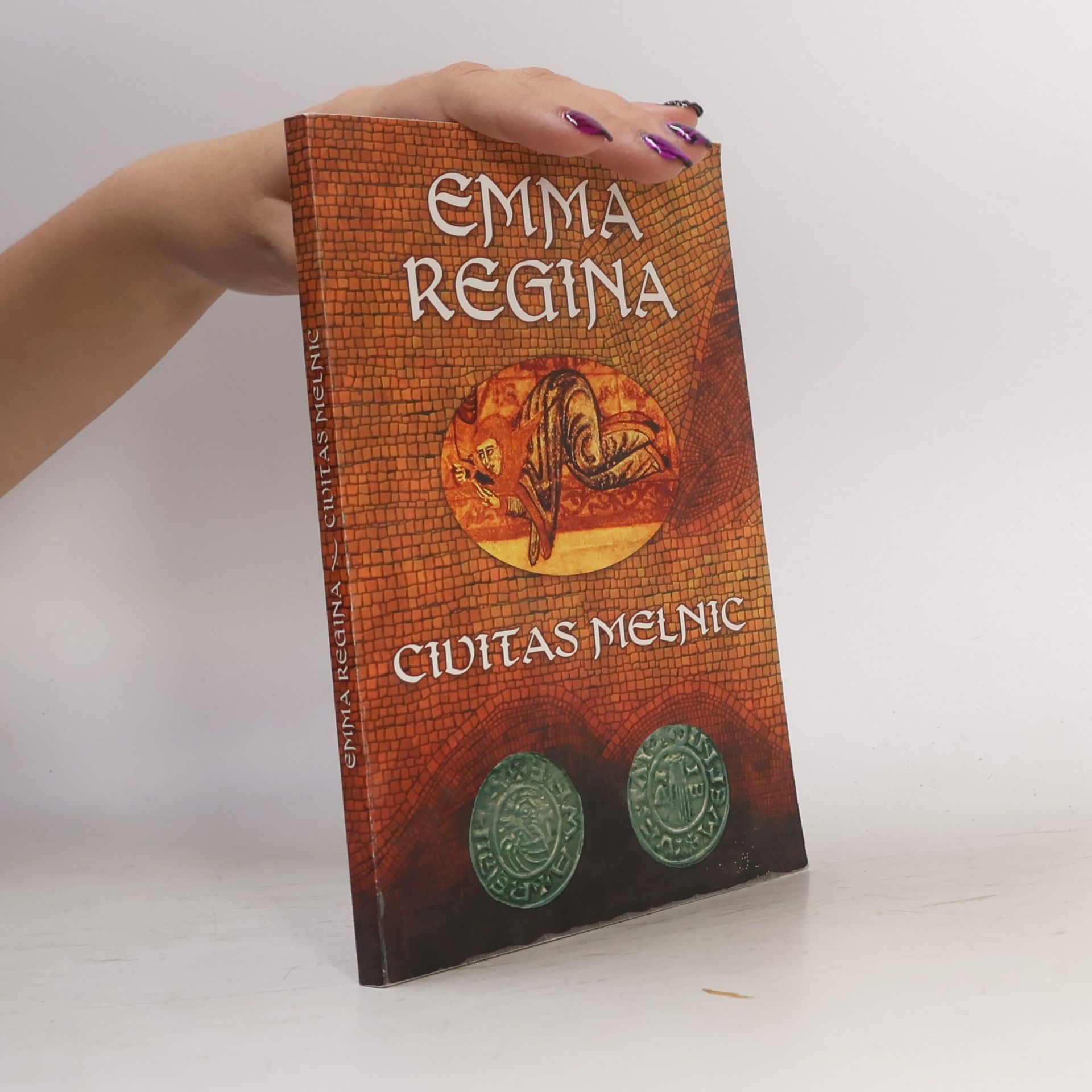 Luboš Polanský Emma Regina - Civitas Melnic : sborník příspěvků z konference