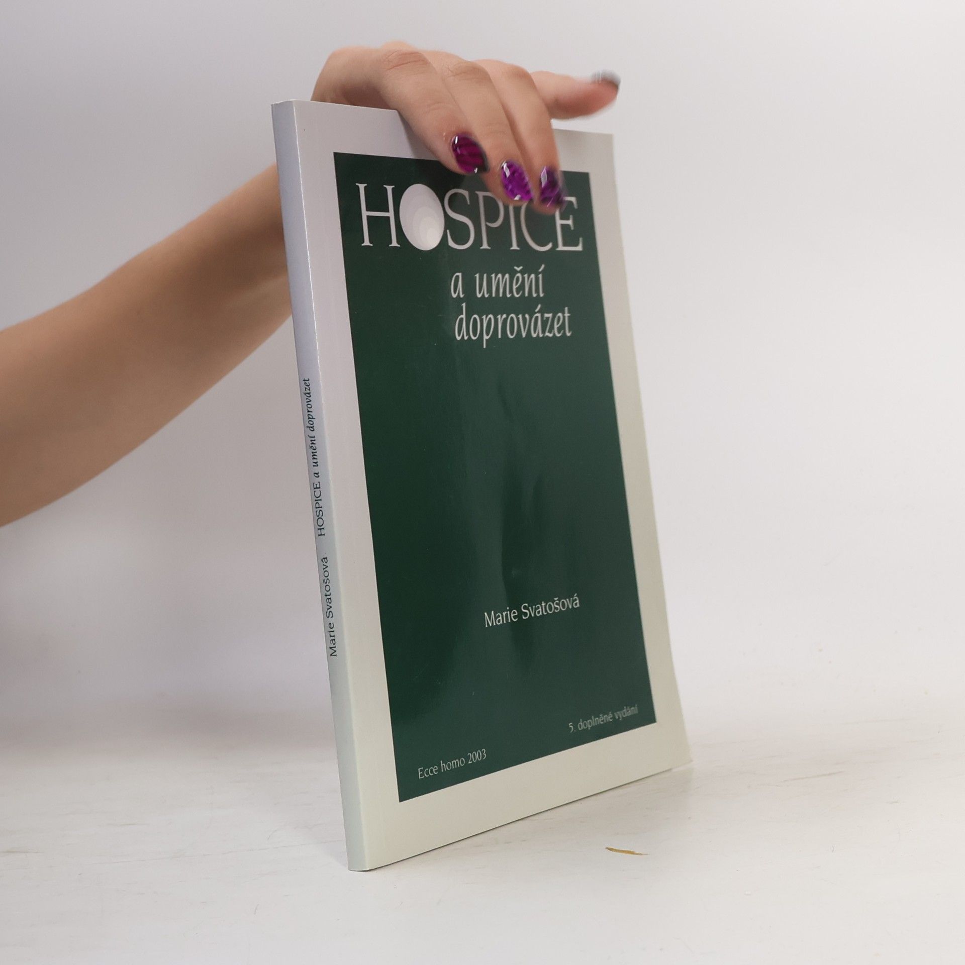 Marie Svatošová Hospice a umění doprovázet