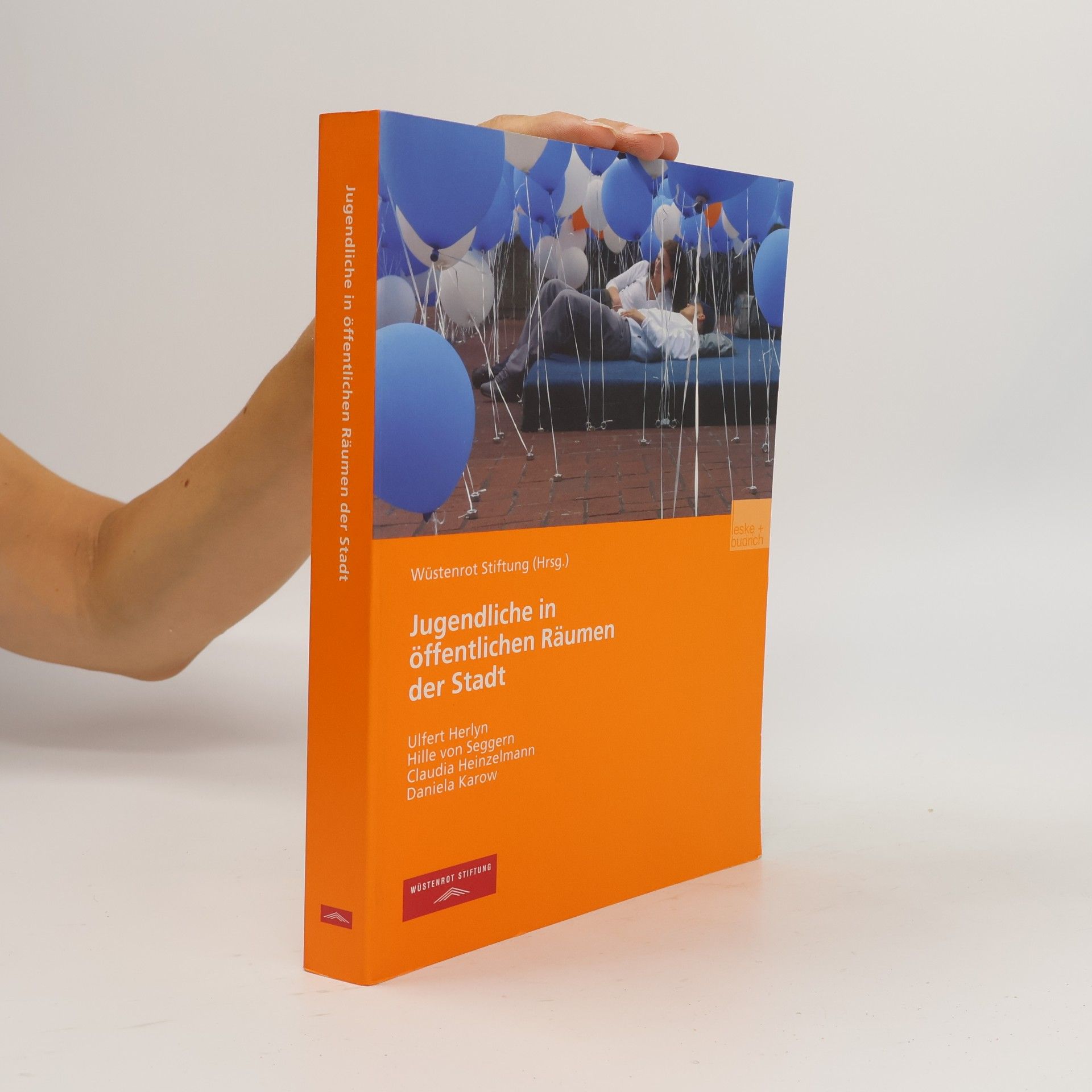 Wüstenrot Stiftung Jugendliche in öffentlichen Räumen der Stadt (German Edition)