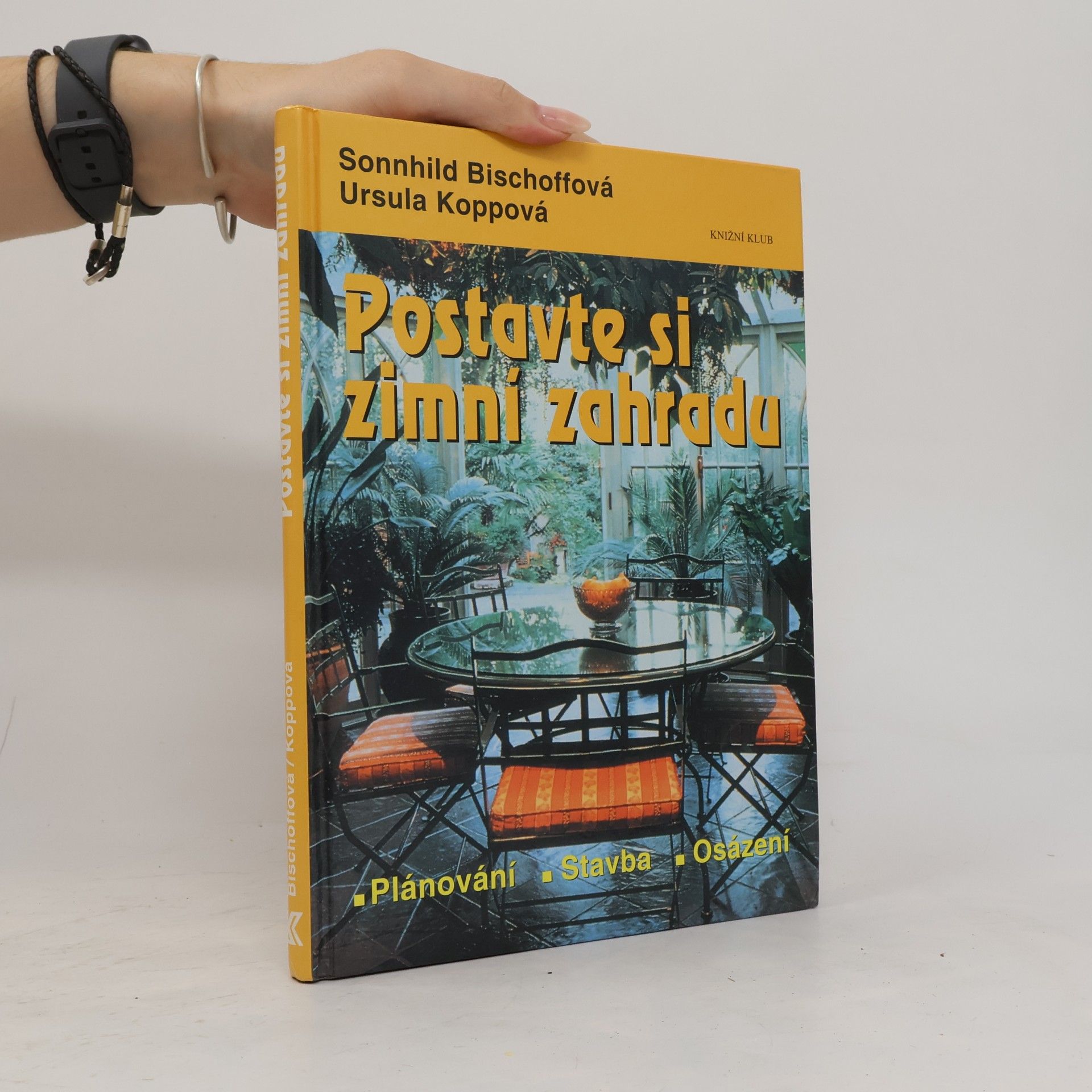 Postavte si zimní zahradu : plánování, stavba, osázení