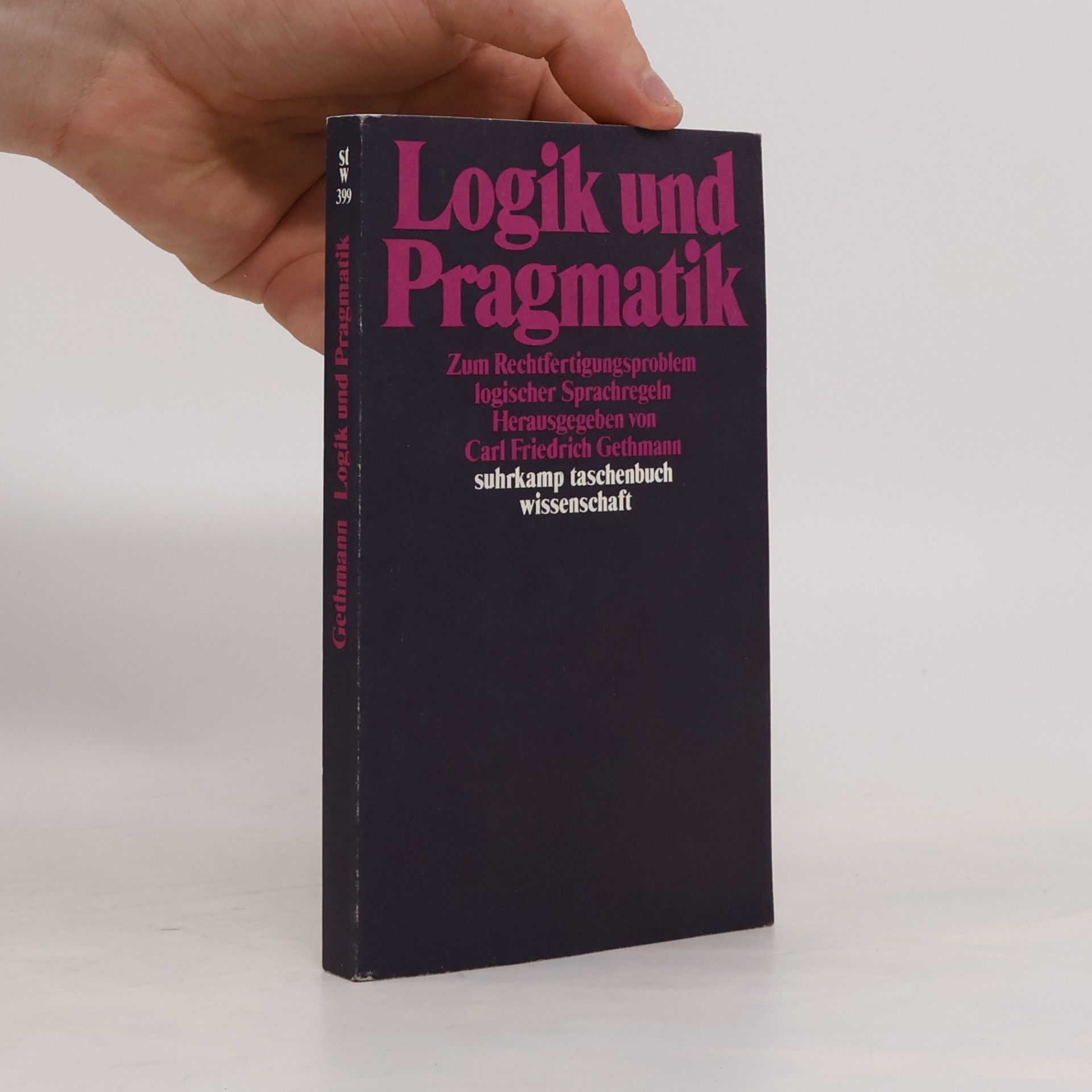 Carl Fr. Gethmann Logik und Pragmatik