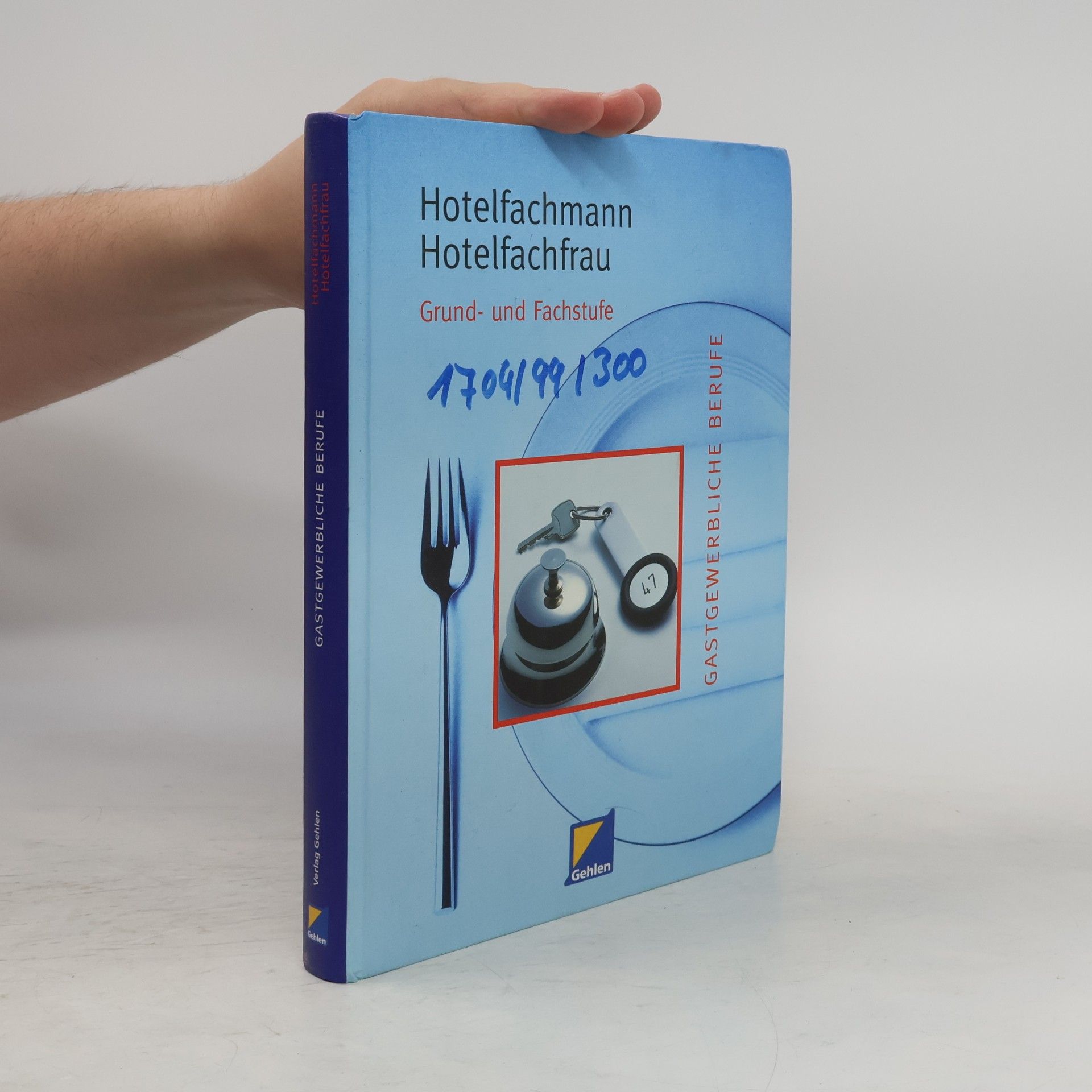 Werner Fürst Gastgewerbliche Berufe: Hotelfachmann / Hotelfachfrau