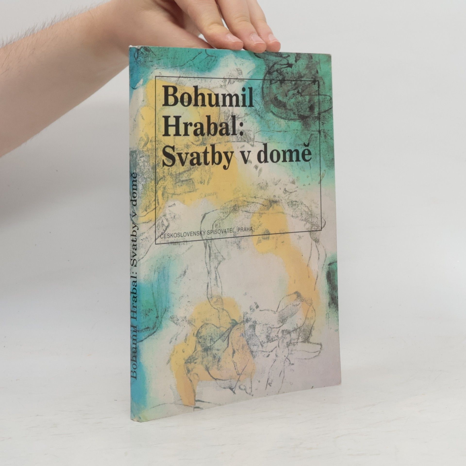 Bohumil Hrabal Svatby v domě. Dívčí románek. 1. díl trilogie