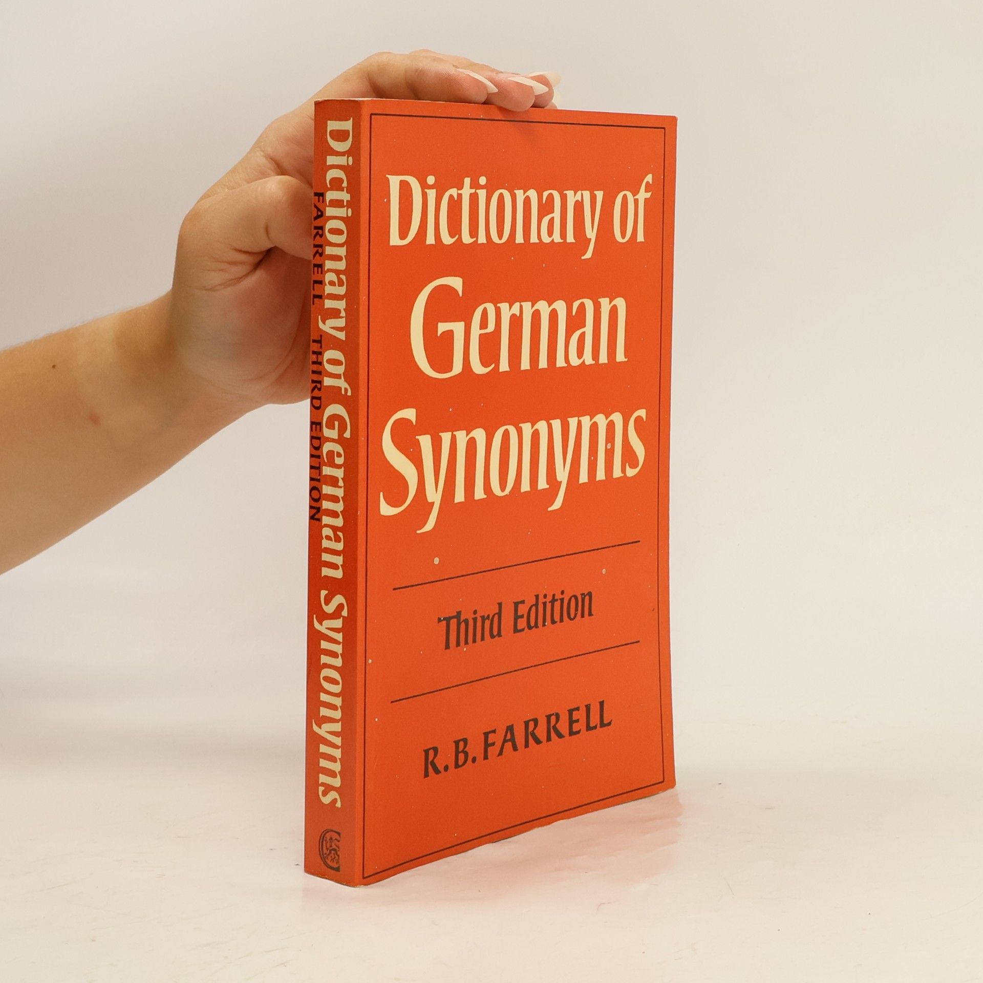 Ralph B. Farrell Dictionary of German synonyms