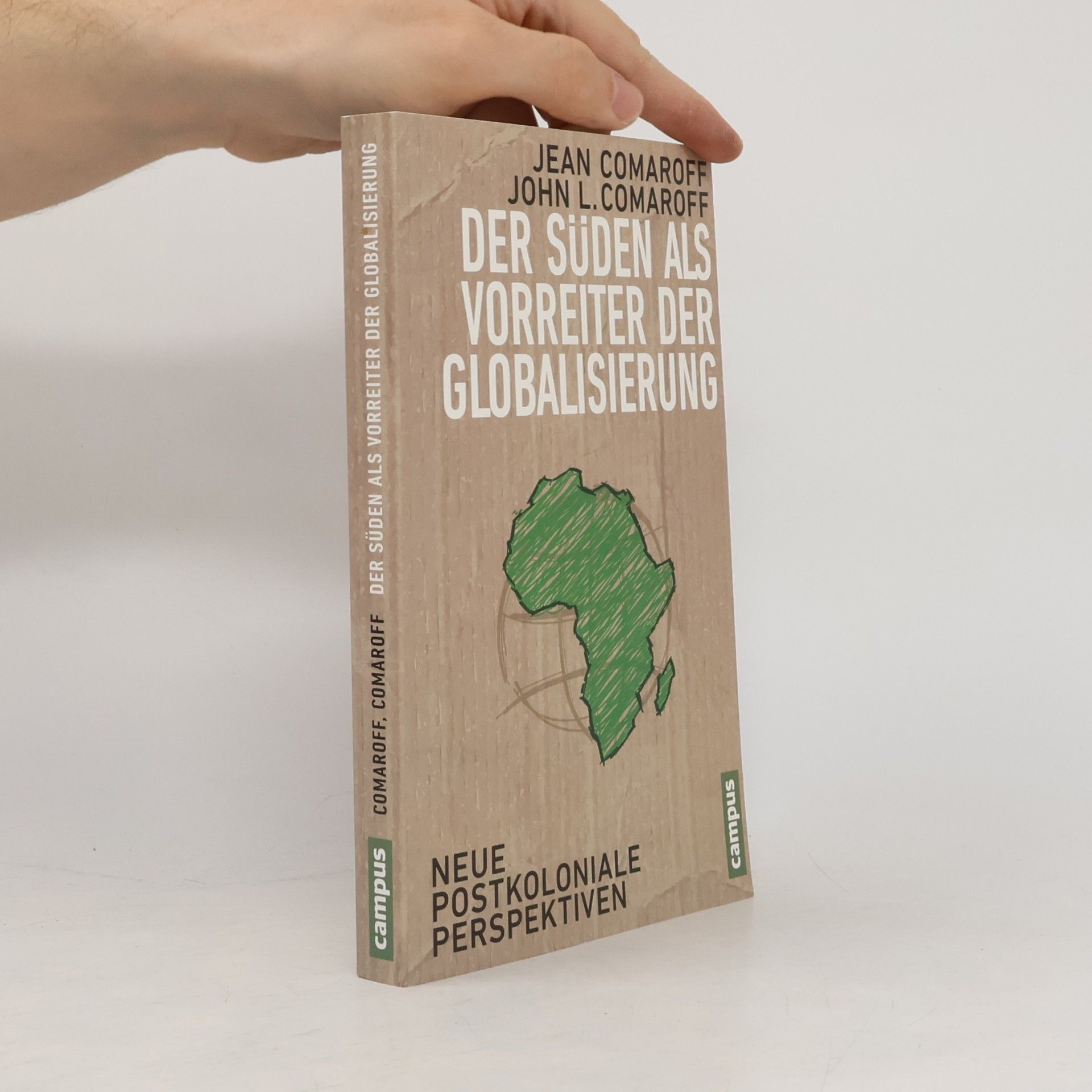 Jean Comaroff Der Süden als Vorreiter der Globalisierung