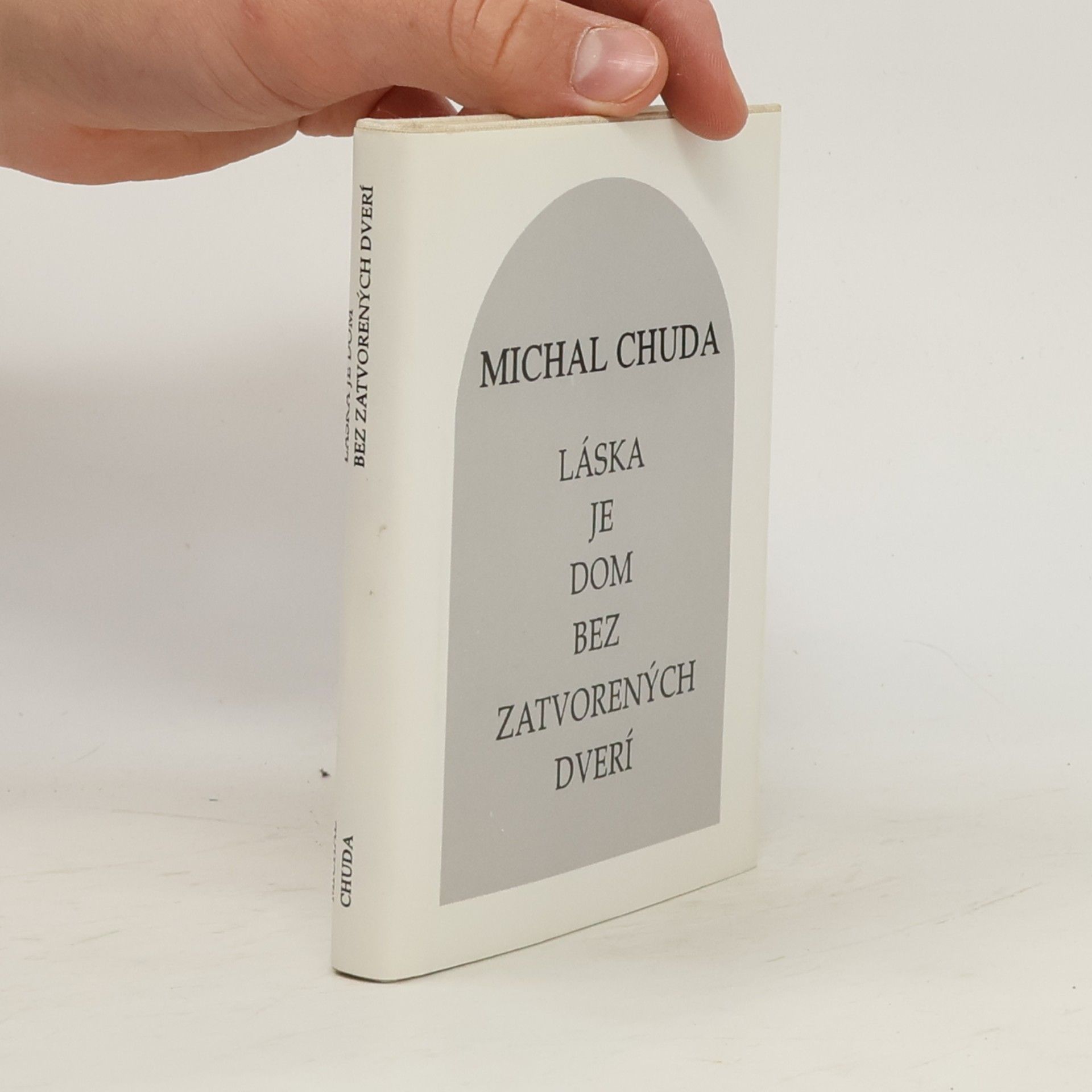 Michal Chuda Láska je dom bez zatvorených dverí