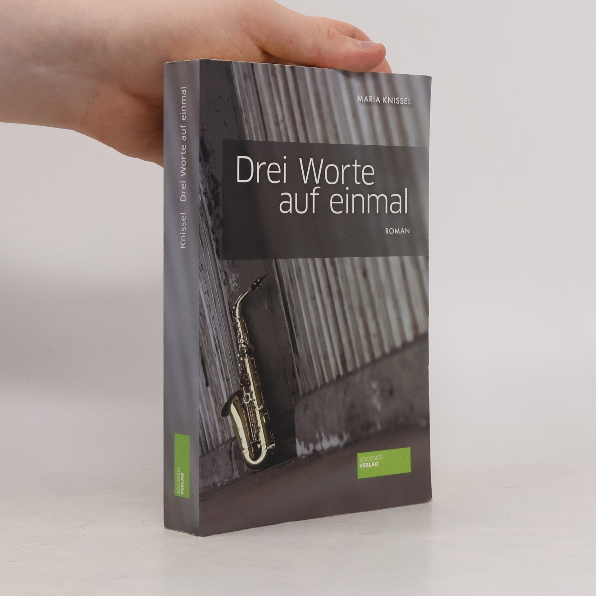 Maria Knissel Drei Worte auf einmal