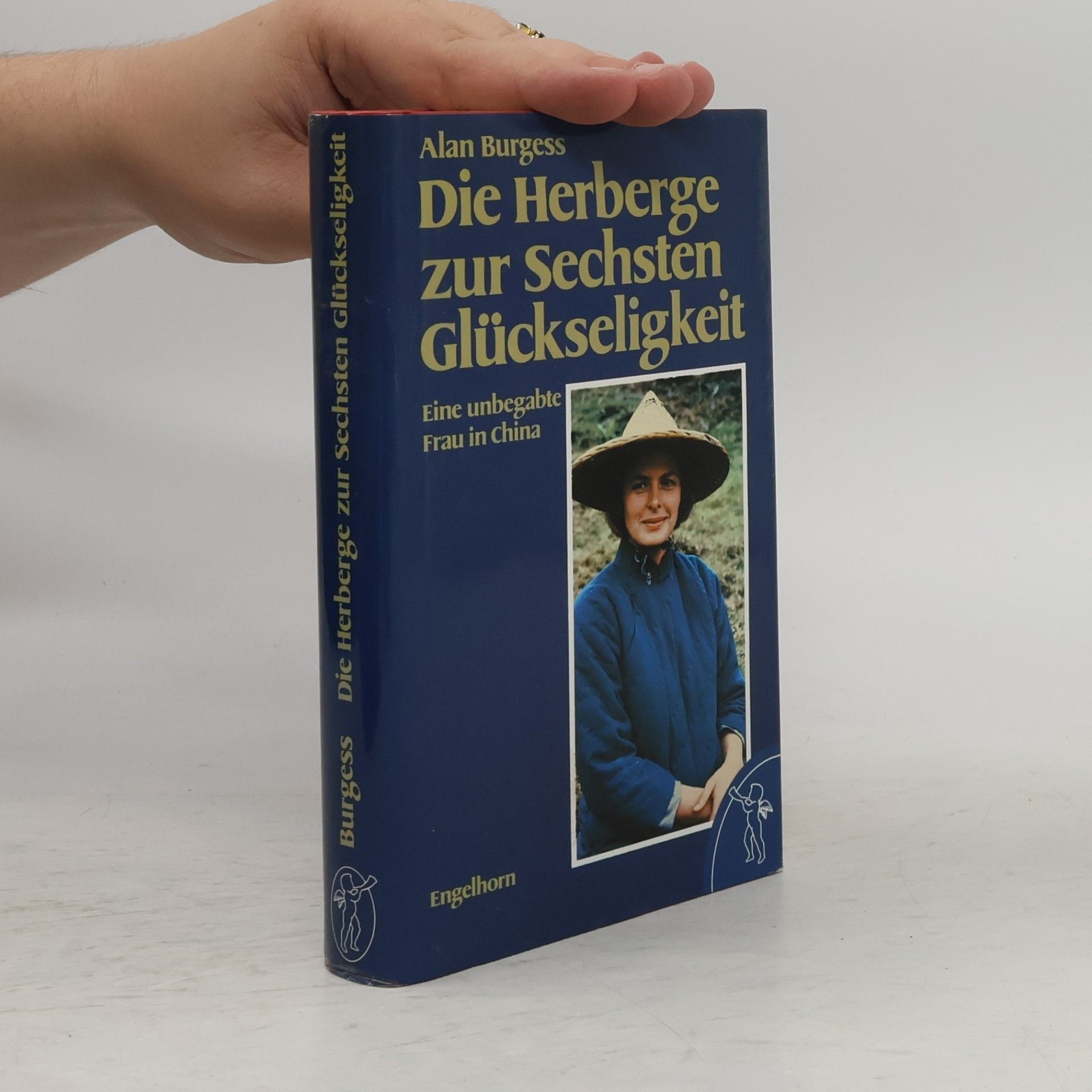 Alan Burgess Engelhorn Lebensbilder: Die Herberge zur Sechsten Glückseligkeit