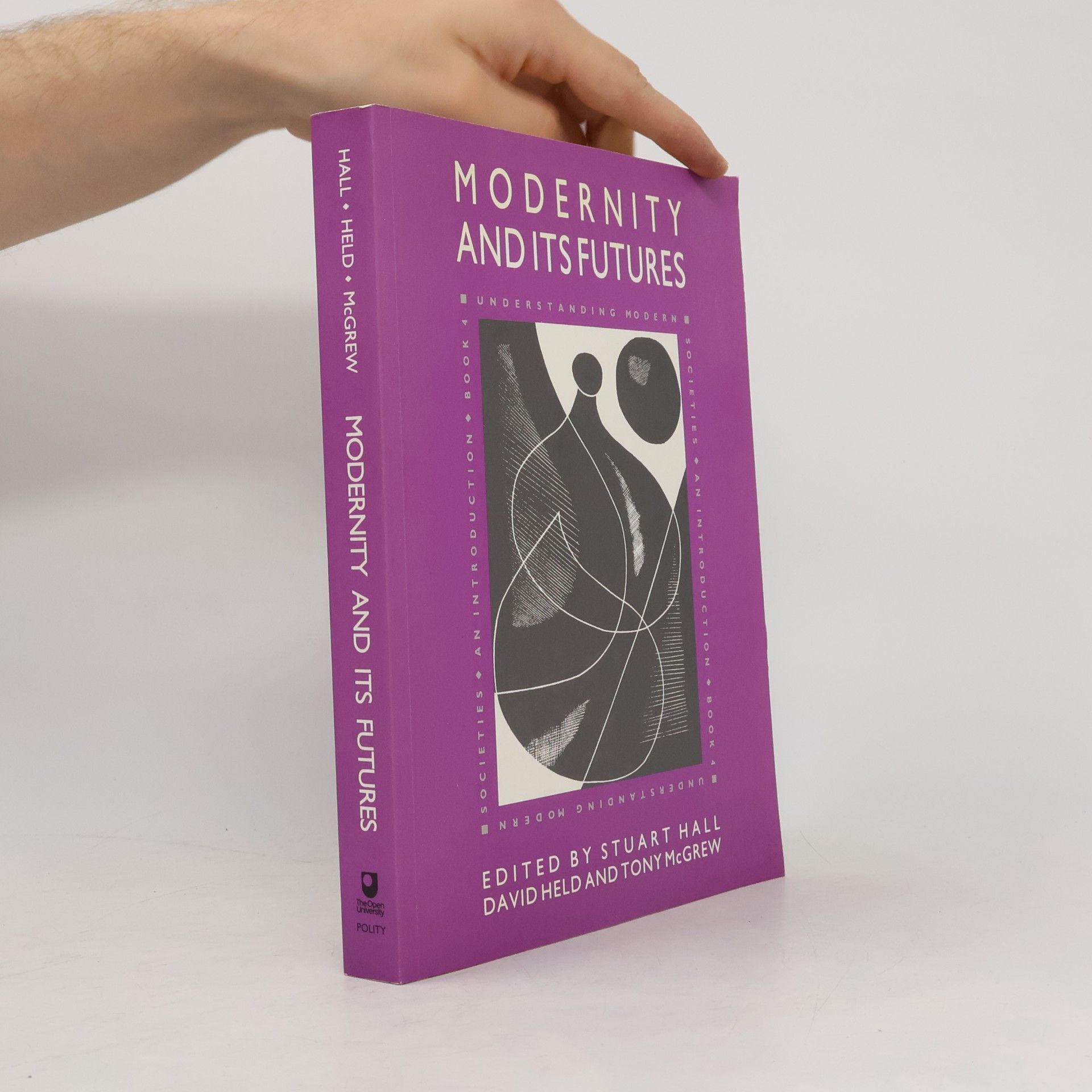 Understanding Modern Societies an Introduction - 4: Modernity and Its Futures