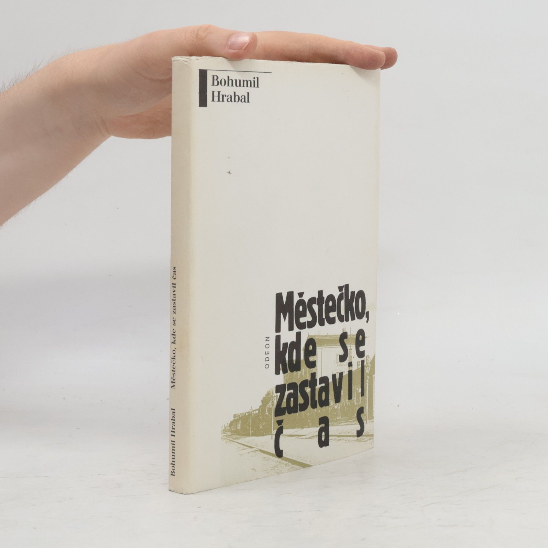 Bohumil Hrabal Městečko, kde se zastavil čas