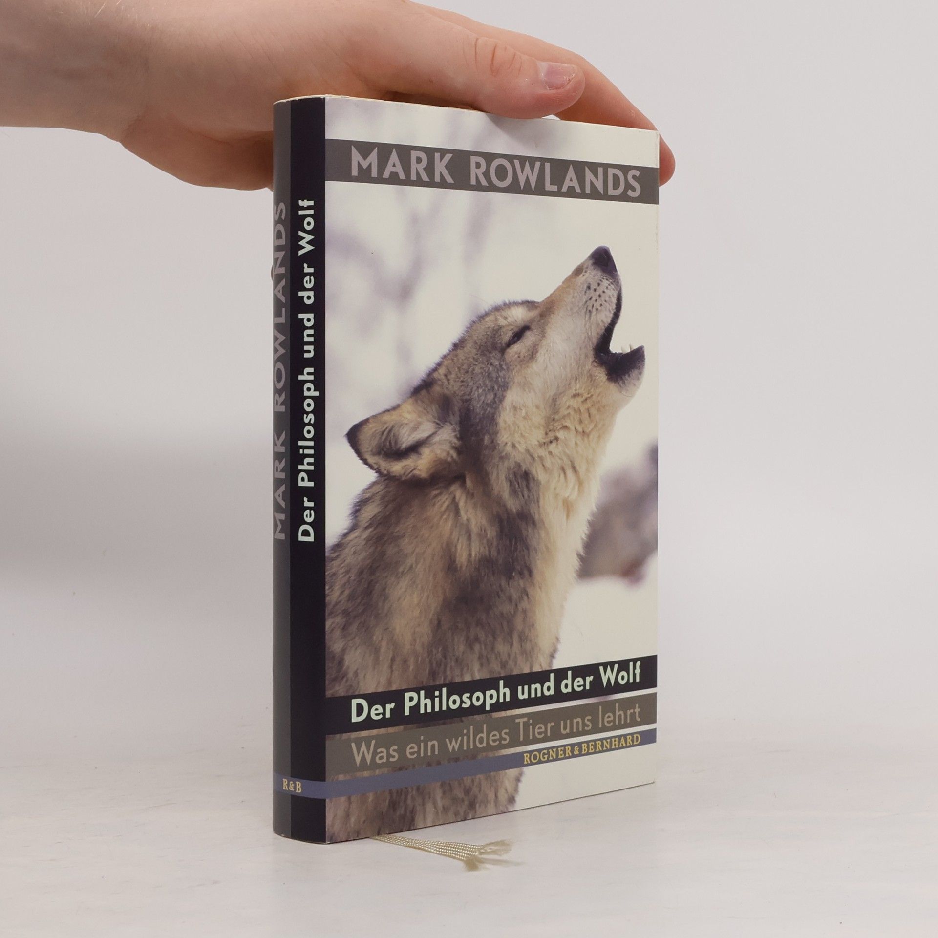 Mark Rowlands Der Philosoph und der Wolf