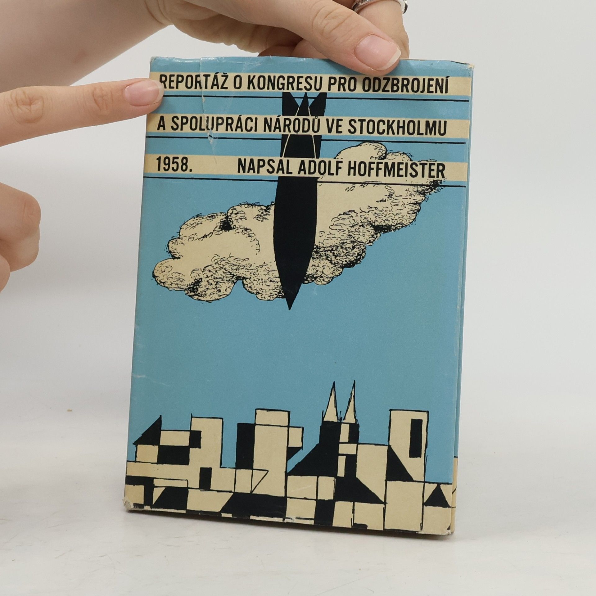 Adolf Hoffmeister Reportáž o kongresu pro odzbrojení a spolupráci národů ve Stockholmu od 16. do 22. července 1958