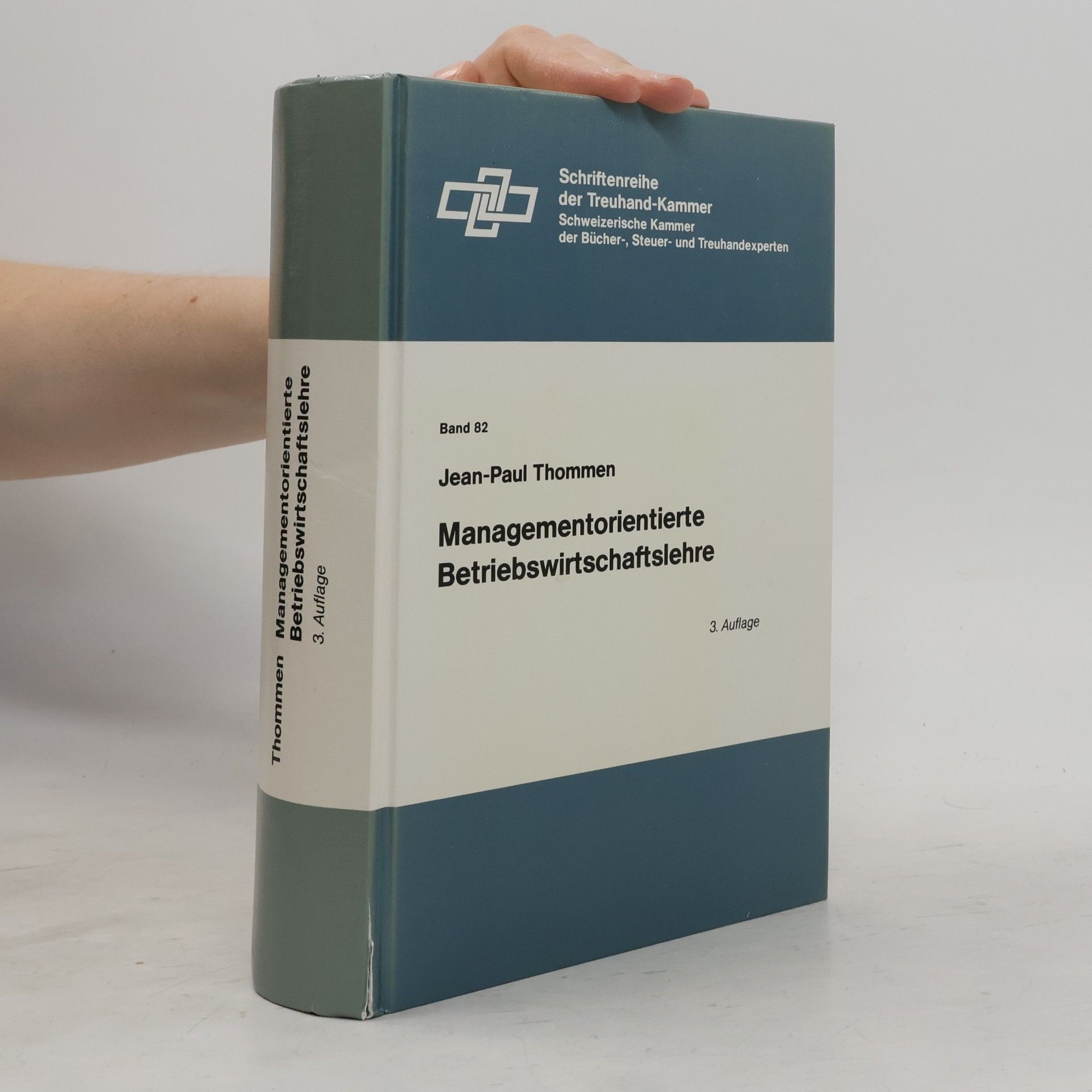 Schriftenreihe der Treuhand-Kammer Schweizerische Kammer der Bücher-, Steuer- und Treuhandexperten - 82: Managementorientierte Betriebswirtschaftslehre