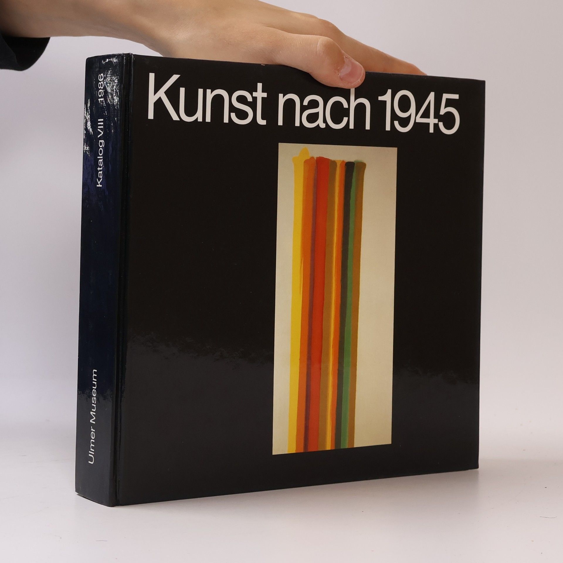 Autorenkollektiv Kataloge des Ulmer Museums - 8: Kunst nach 1945