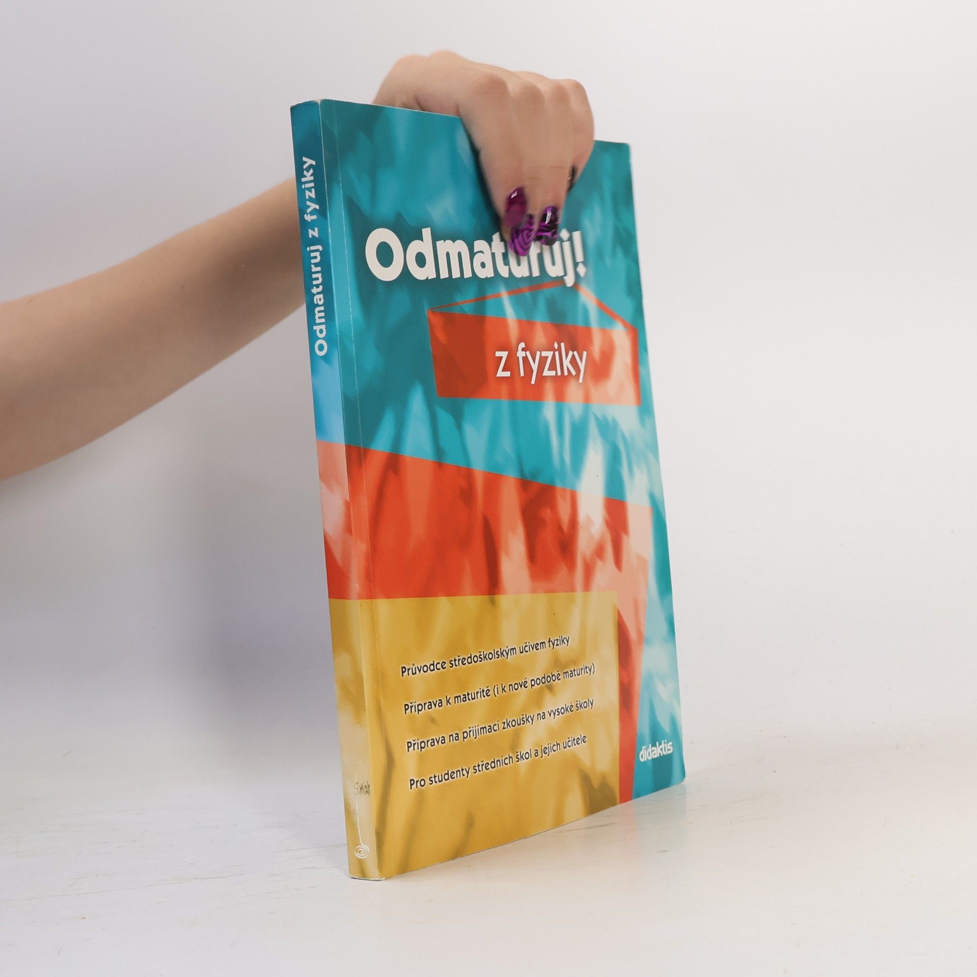 Autorenkollektiv Odmaturuj! z fyziky