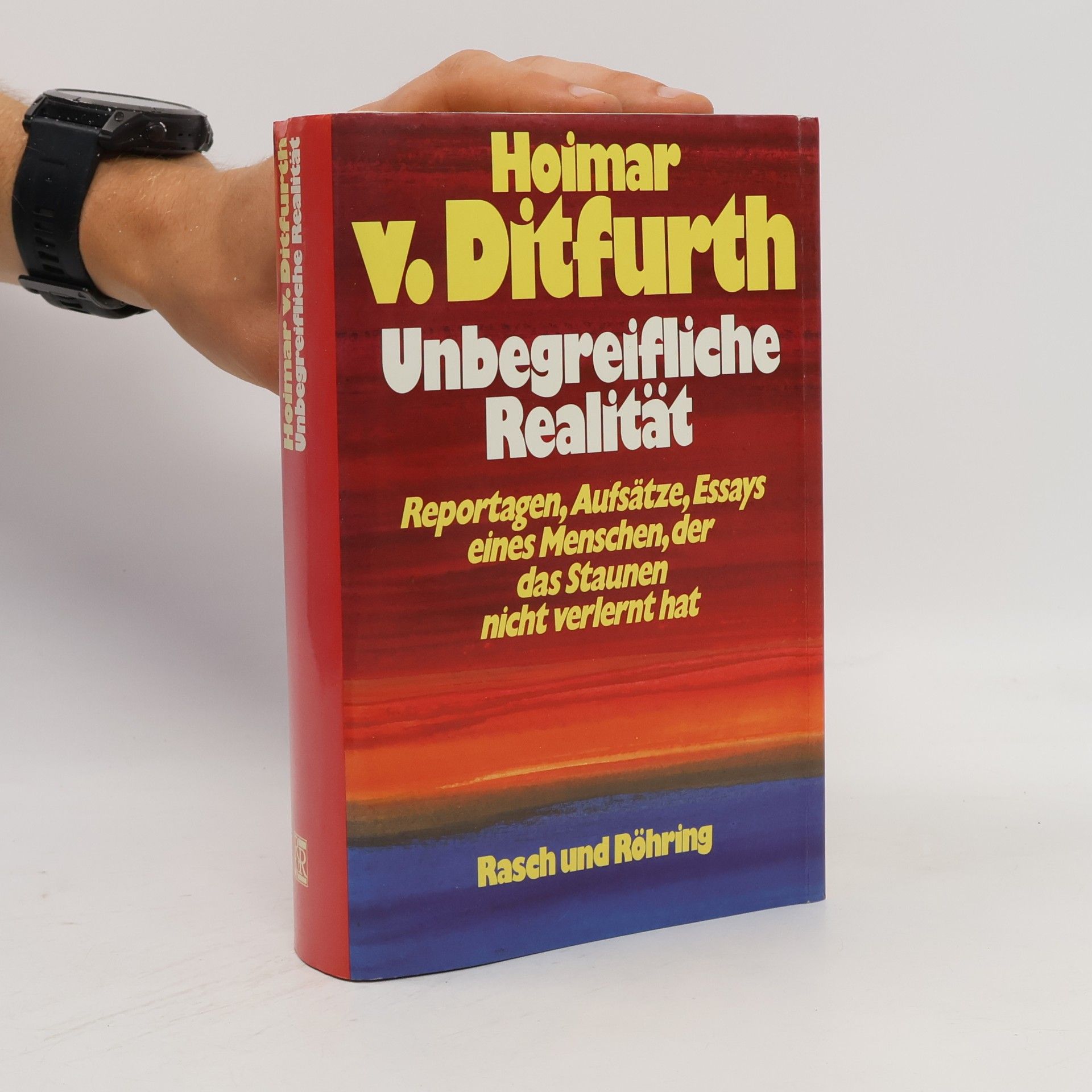 Hoimar V. Ditfurth Unbegreifliche Realität