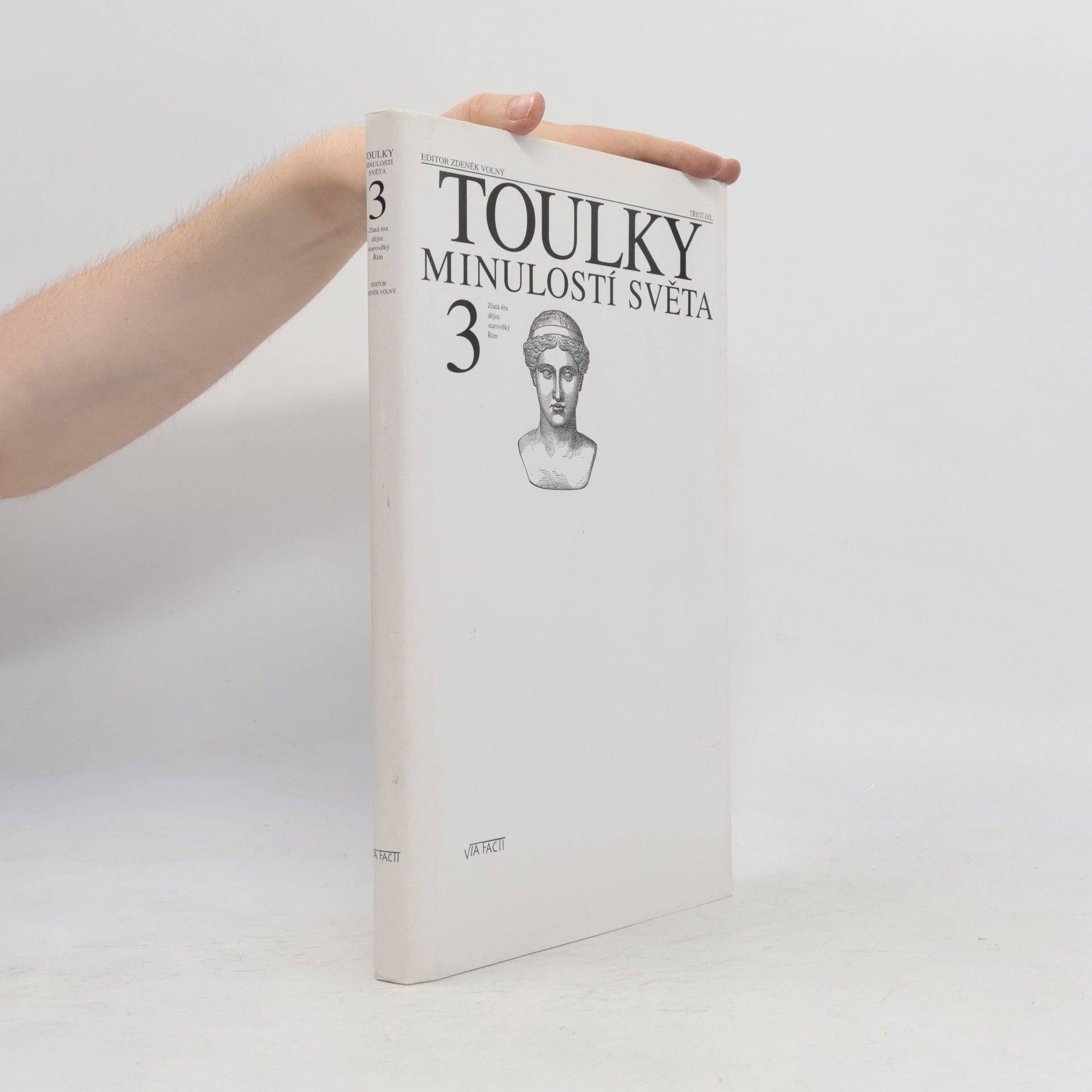 Zdeněk Volný Toulky minulostí světa. 3. díl. Zlatá éra dějin. Starověký Řím