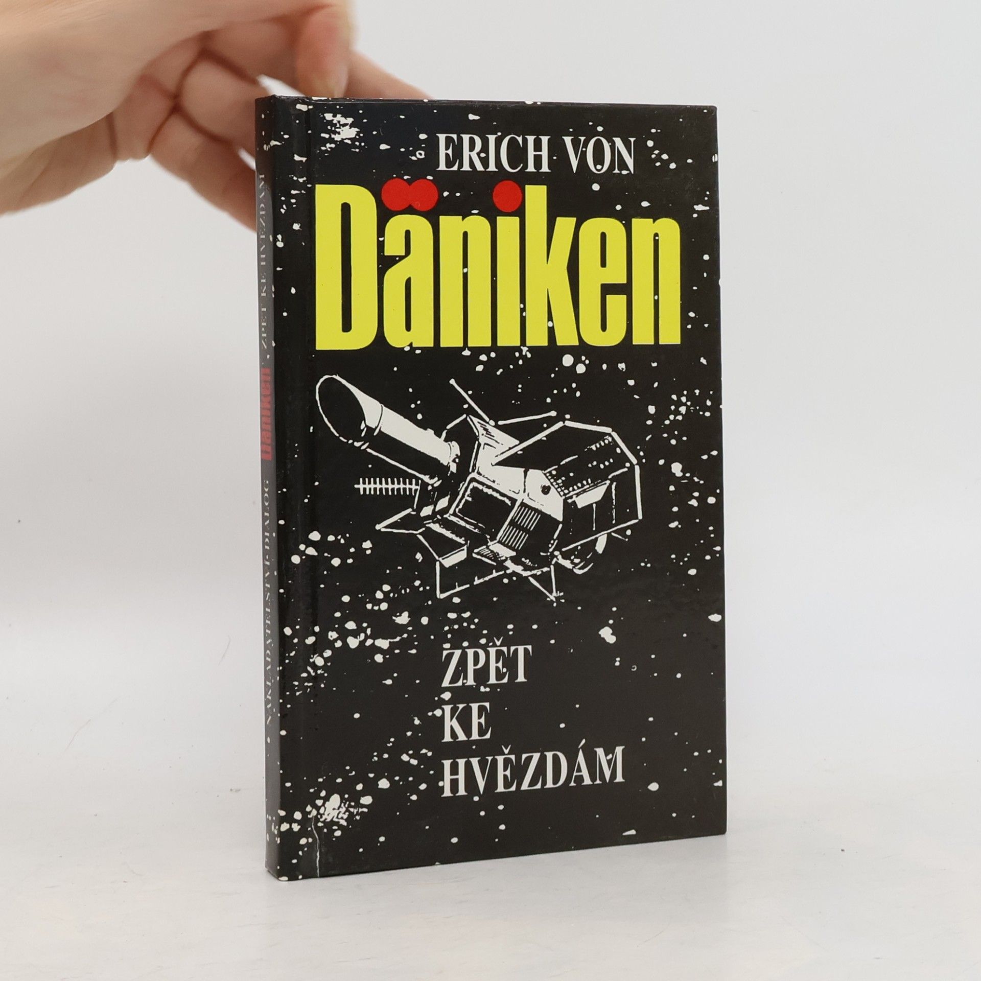 Erich von Däniken Zpět ke hvězdám. Argumenty pro nemožné