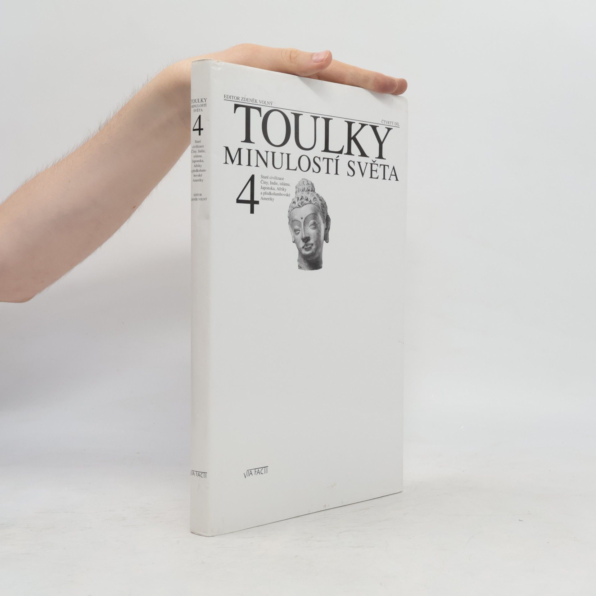 Toulky minulostí světa. 4. díl. Staré civilizace Číny, Indie, islámu, Japonska, Afriky a předkolumbovské Ameriky
