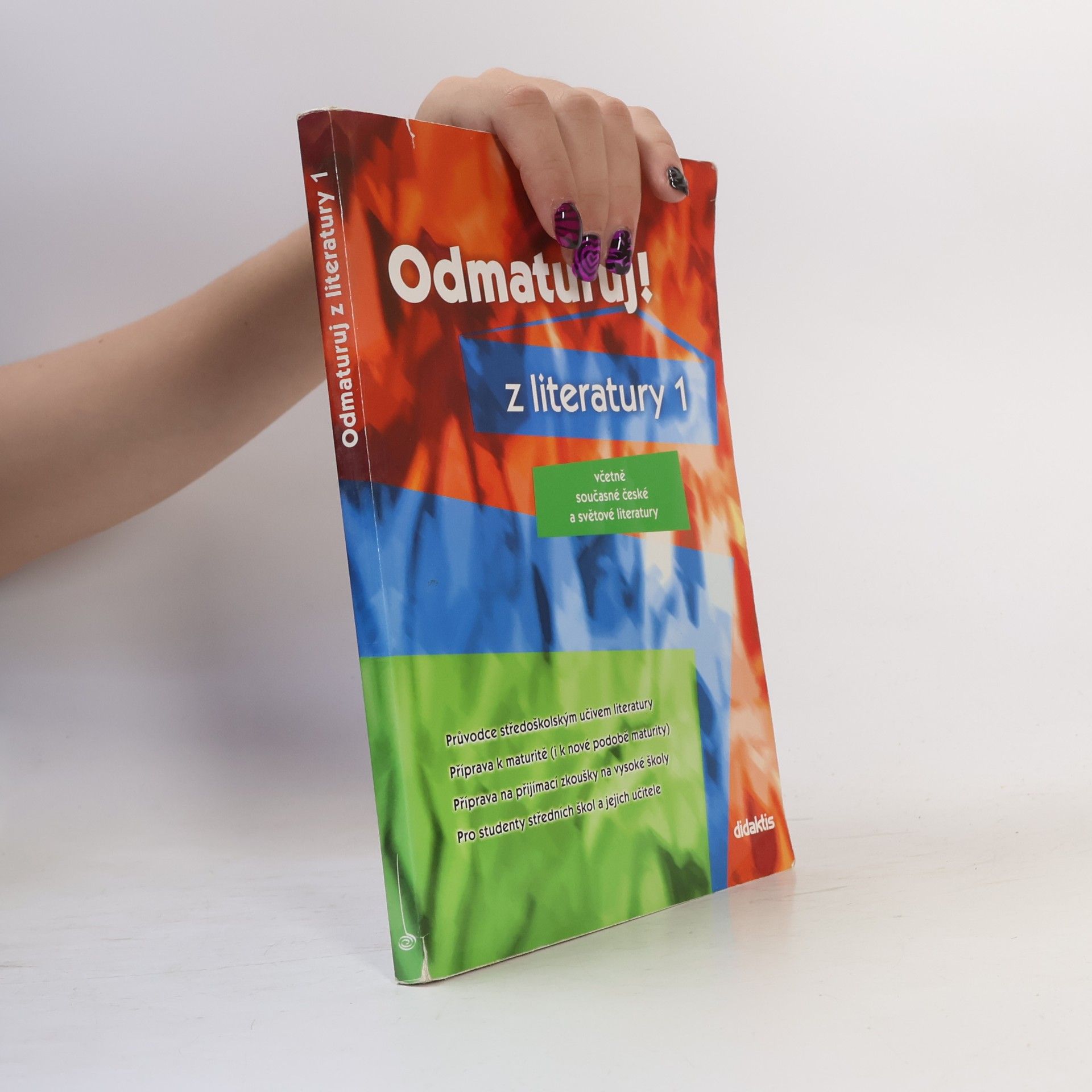 Autorenkollektiv Odmaturuj! z literatury 1 : včetně současné české a světové literatury