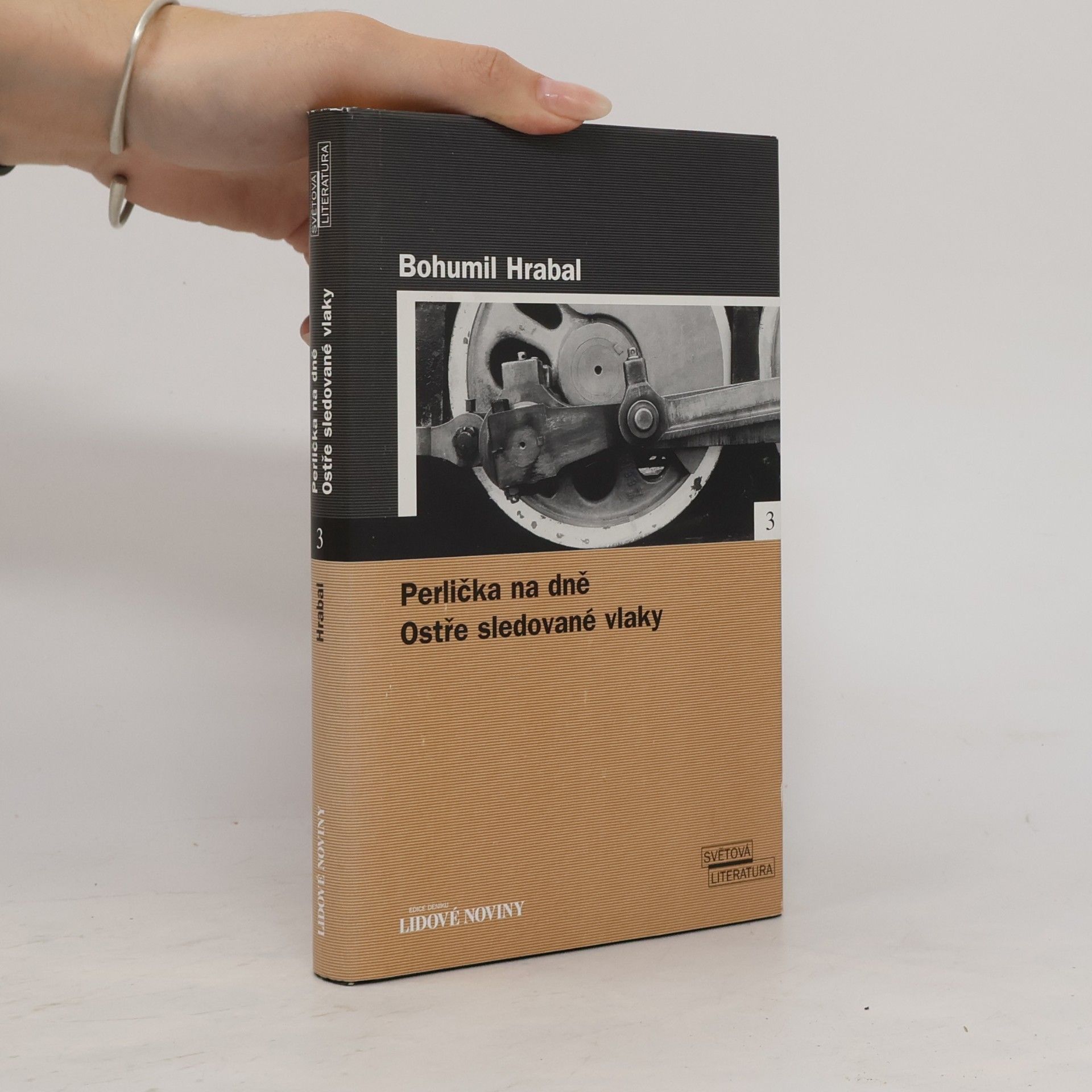 Bohumil Hrabal Perlička na dně. Ostře sledované vlaky.