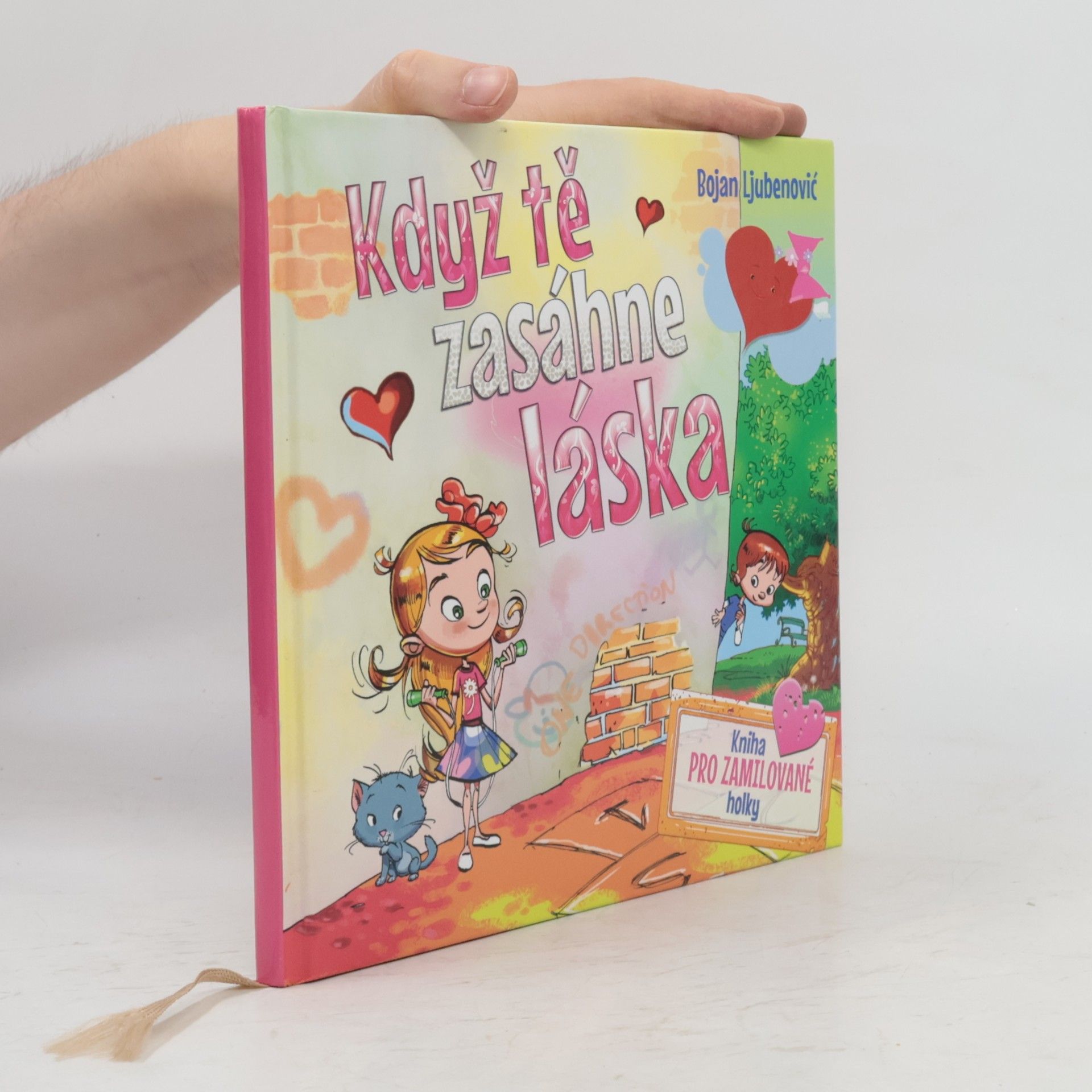 Bojan Ljubenović Když tě zasáhne láska - kniha pro zamilované holky