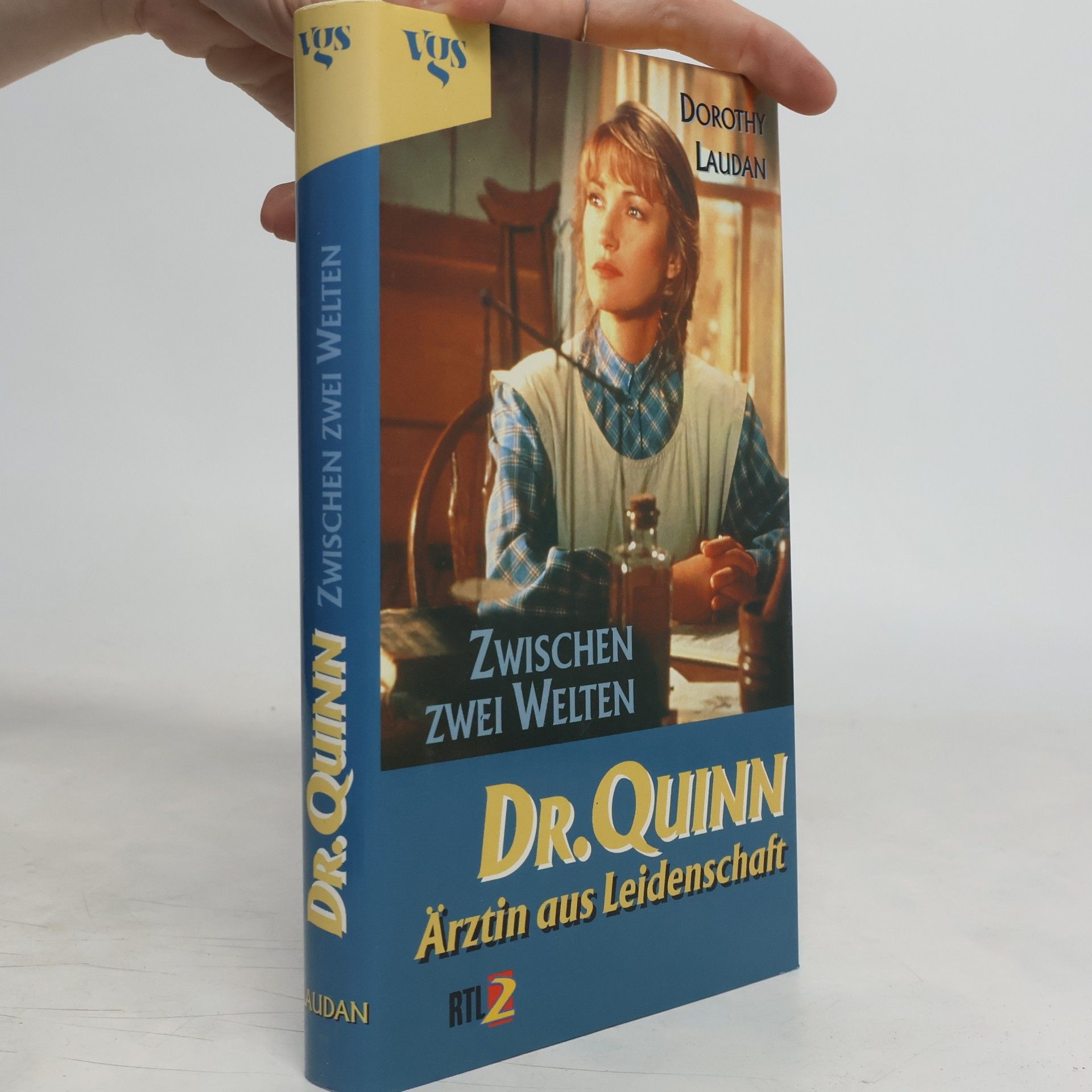 Dorothy Laudan Dr. Quinn, Ärztin aus Leidenschaft. Zwischen zwei Welten