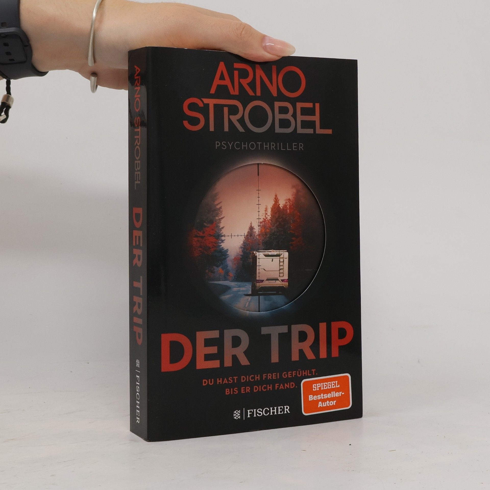 Arno Strobel Der Trip – Du hast dich frei gefühlt. Bis er dich fand.