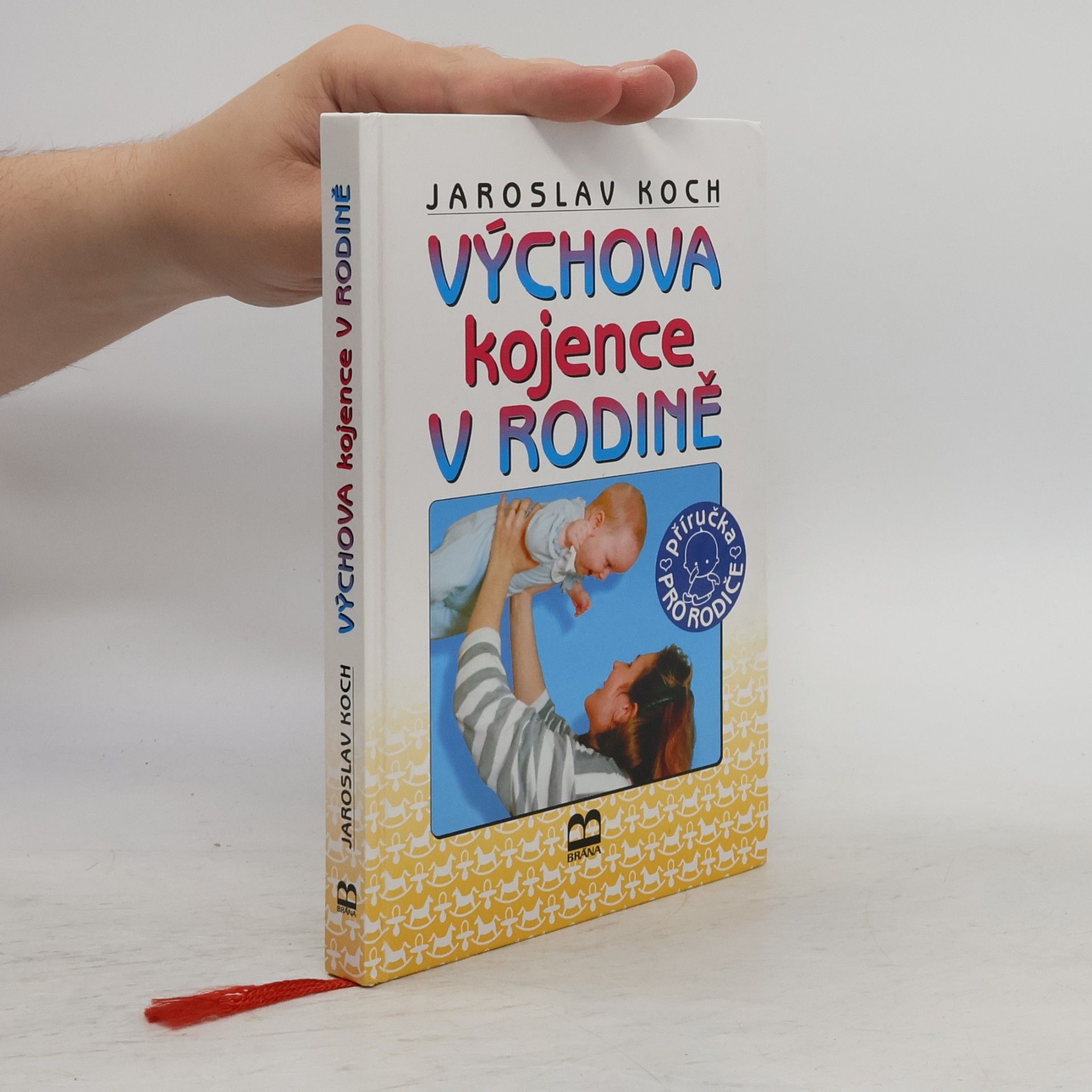 Jaroslav Koch Výchova kojence v rodině