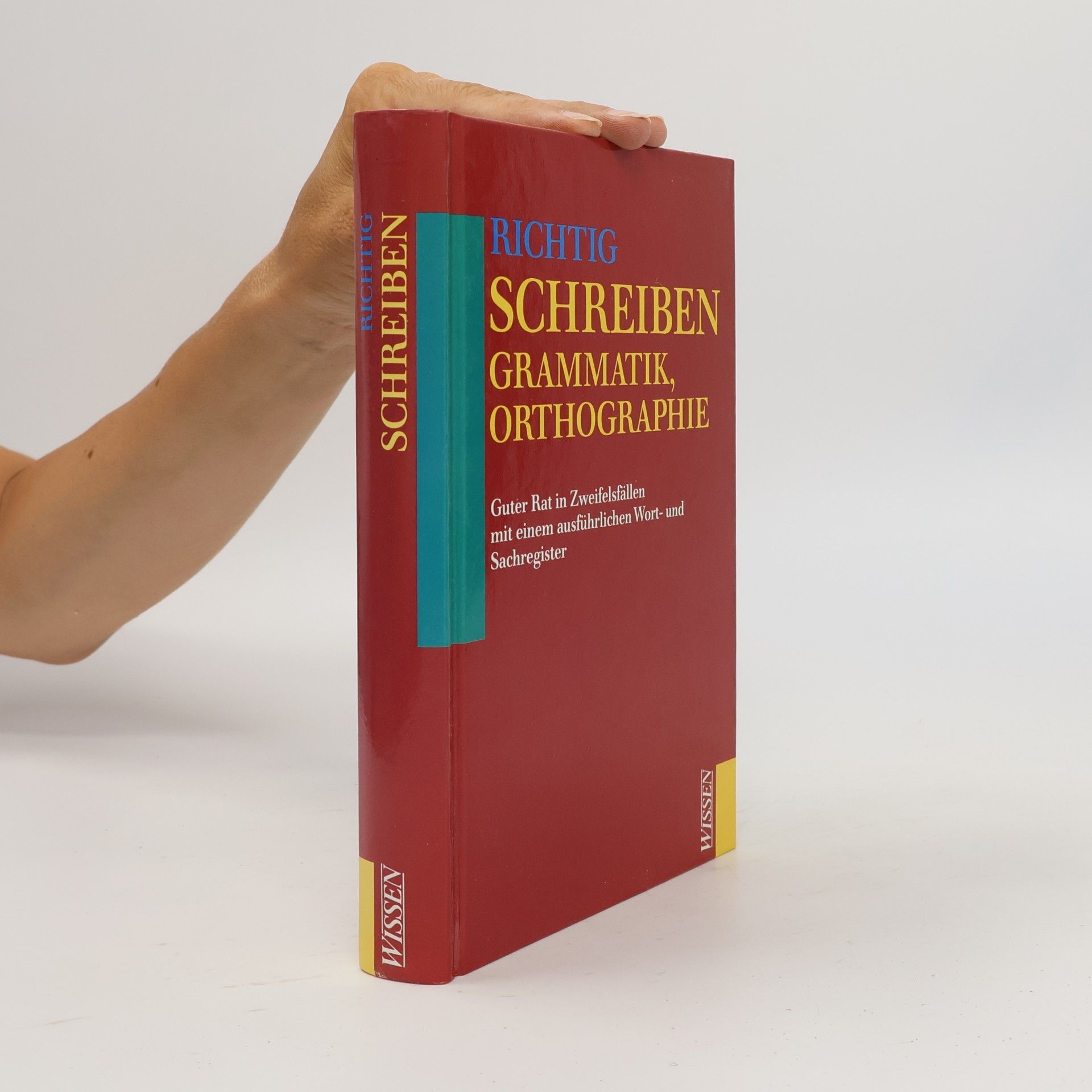 Hans Sommer Richtig Schreiben: Grammatik, Orthographie