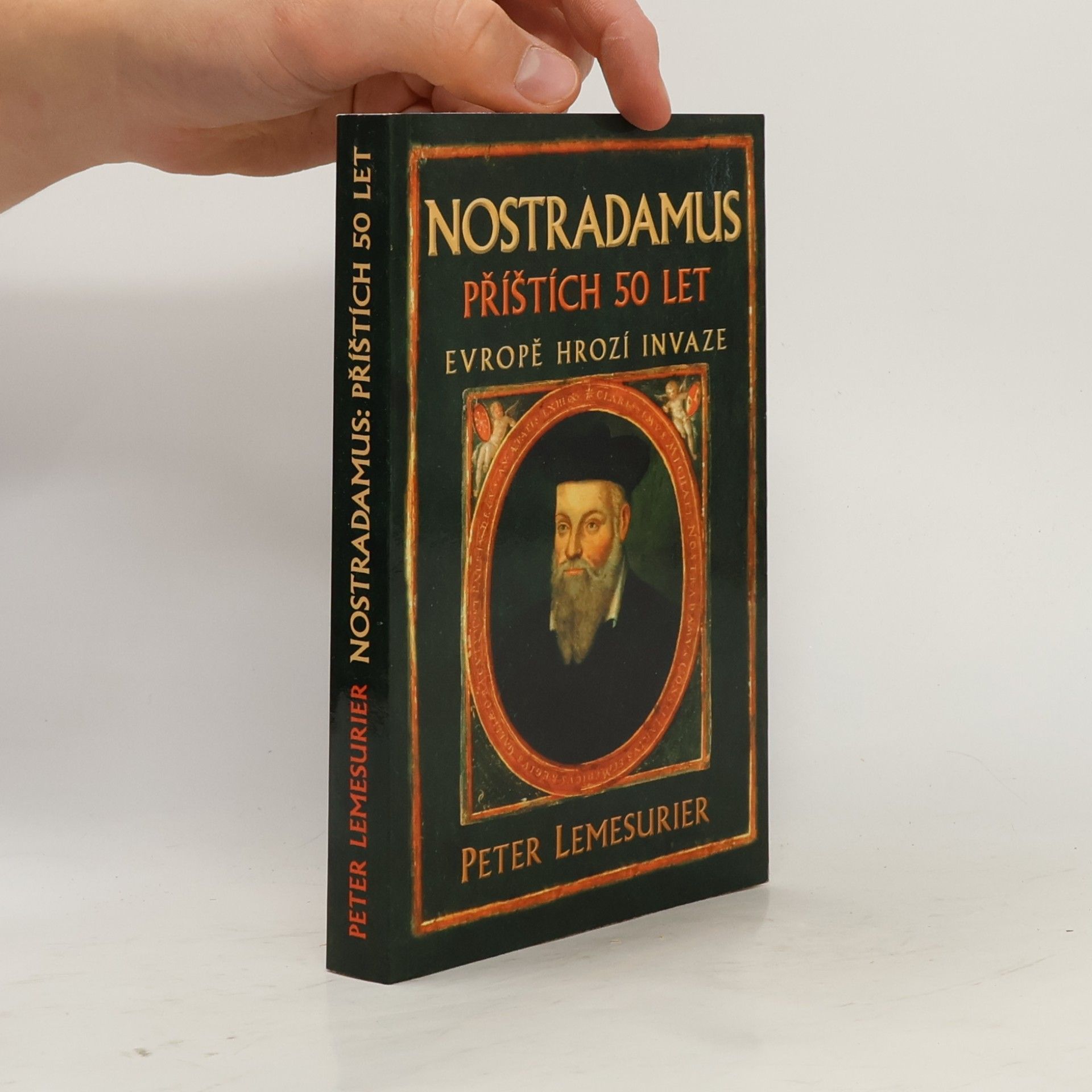 Peter Lemesurier Nostradamus - příštích 50 let: Evropě hrozí invaze