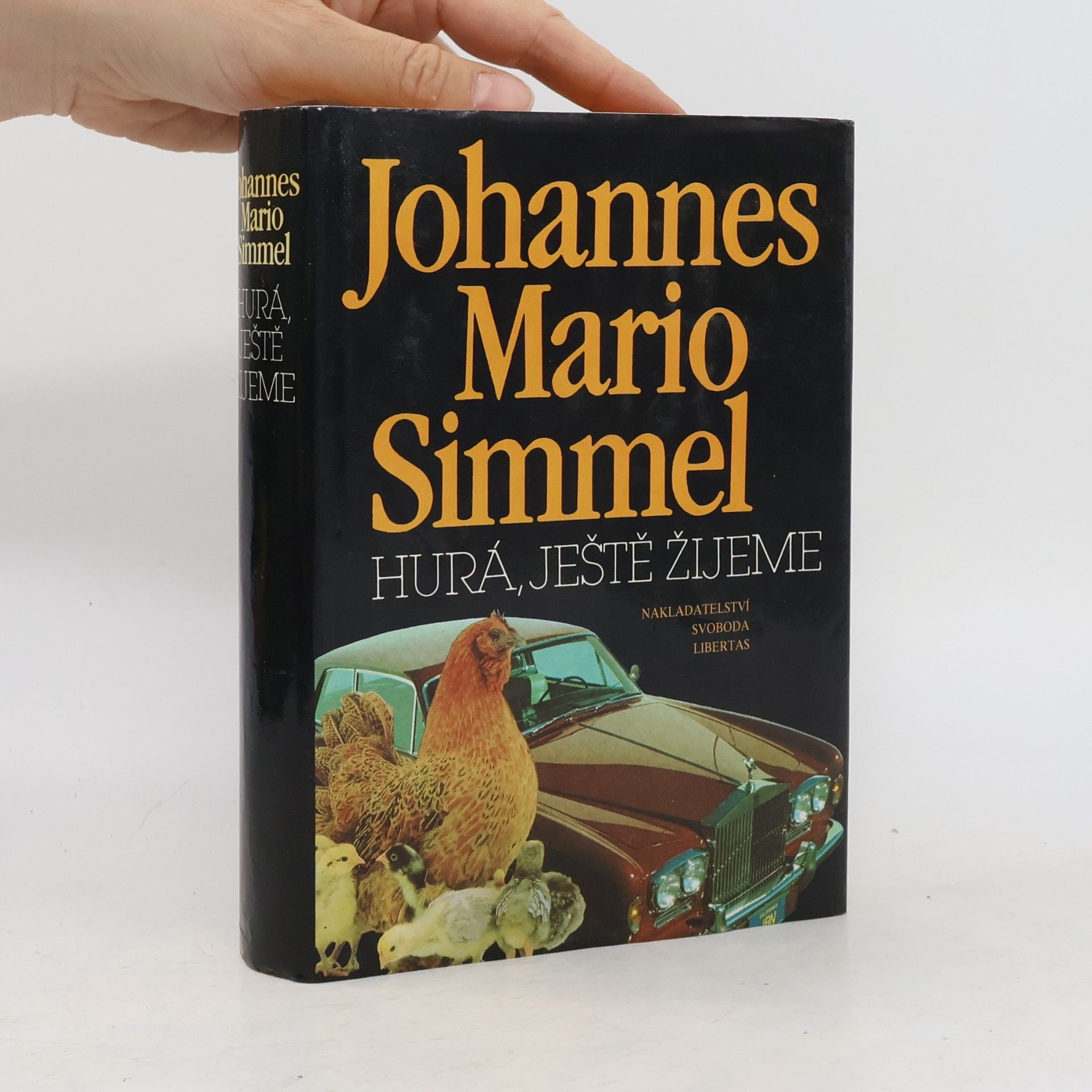 Johannes Mario Simmel Hurá, ještě žijeme