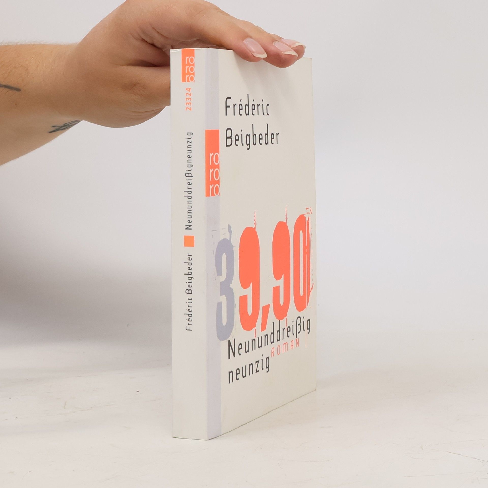 Frédéric Beigbeder Neununddreißig neunzig