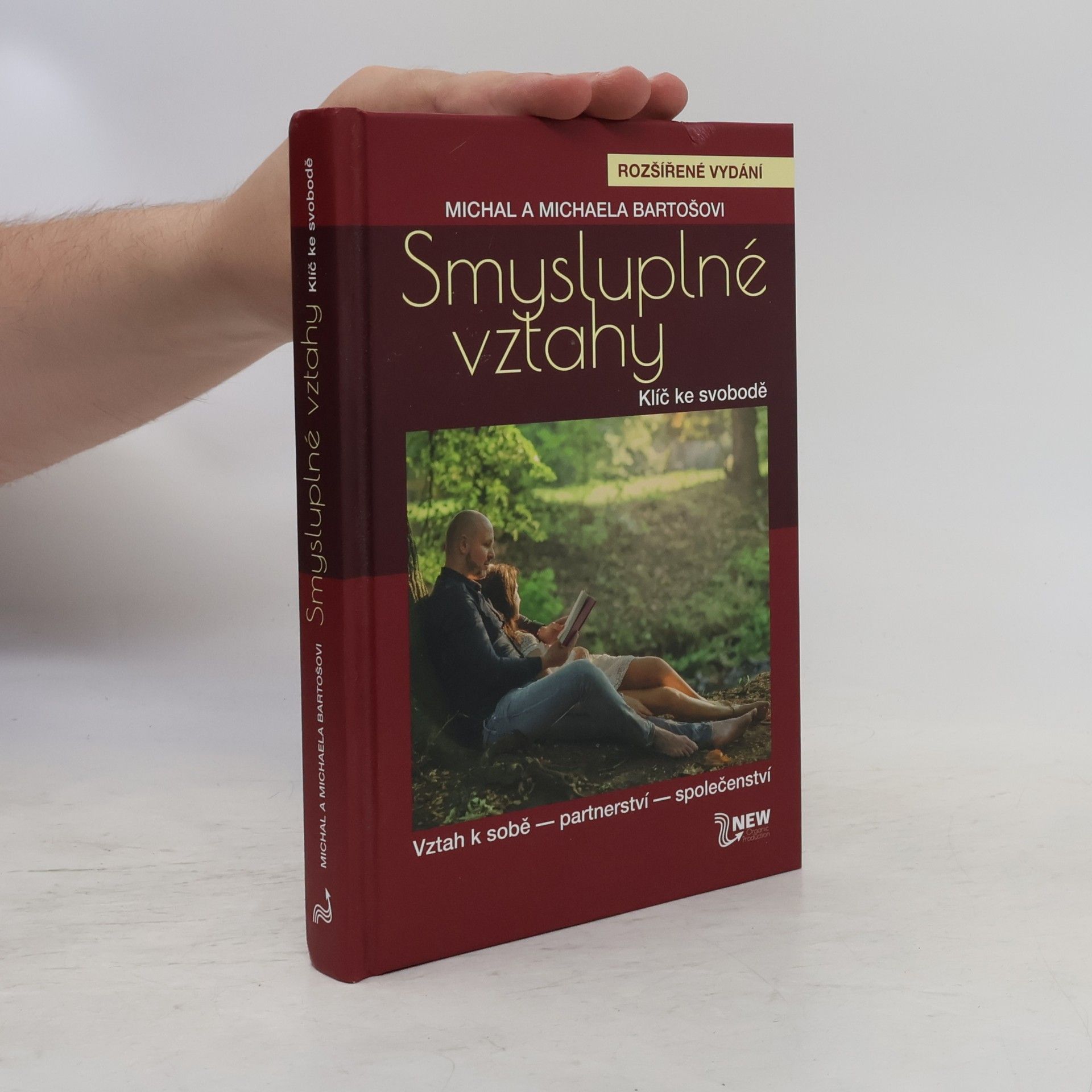 Michal Bartoš Smysluplné vztahy. Klíč ke svobodě