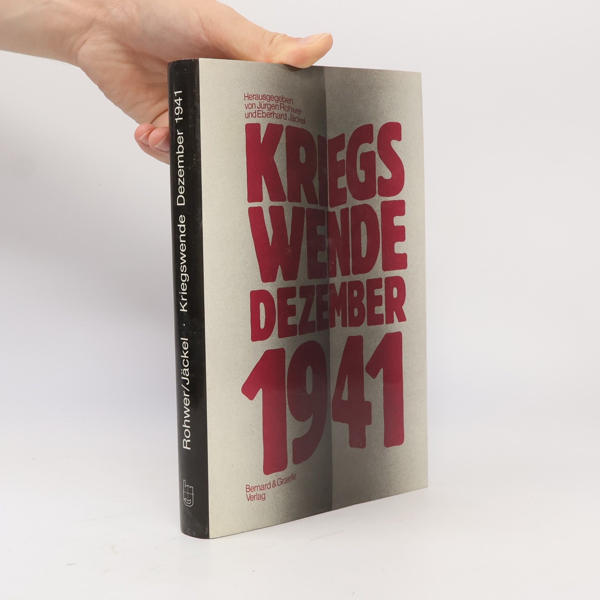 Jürgen Rohwer Kriegswende Dezember 1941 [neunzehnhunderteinundvierzig]