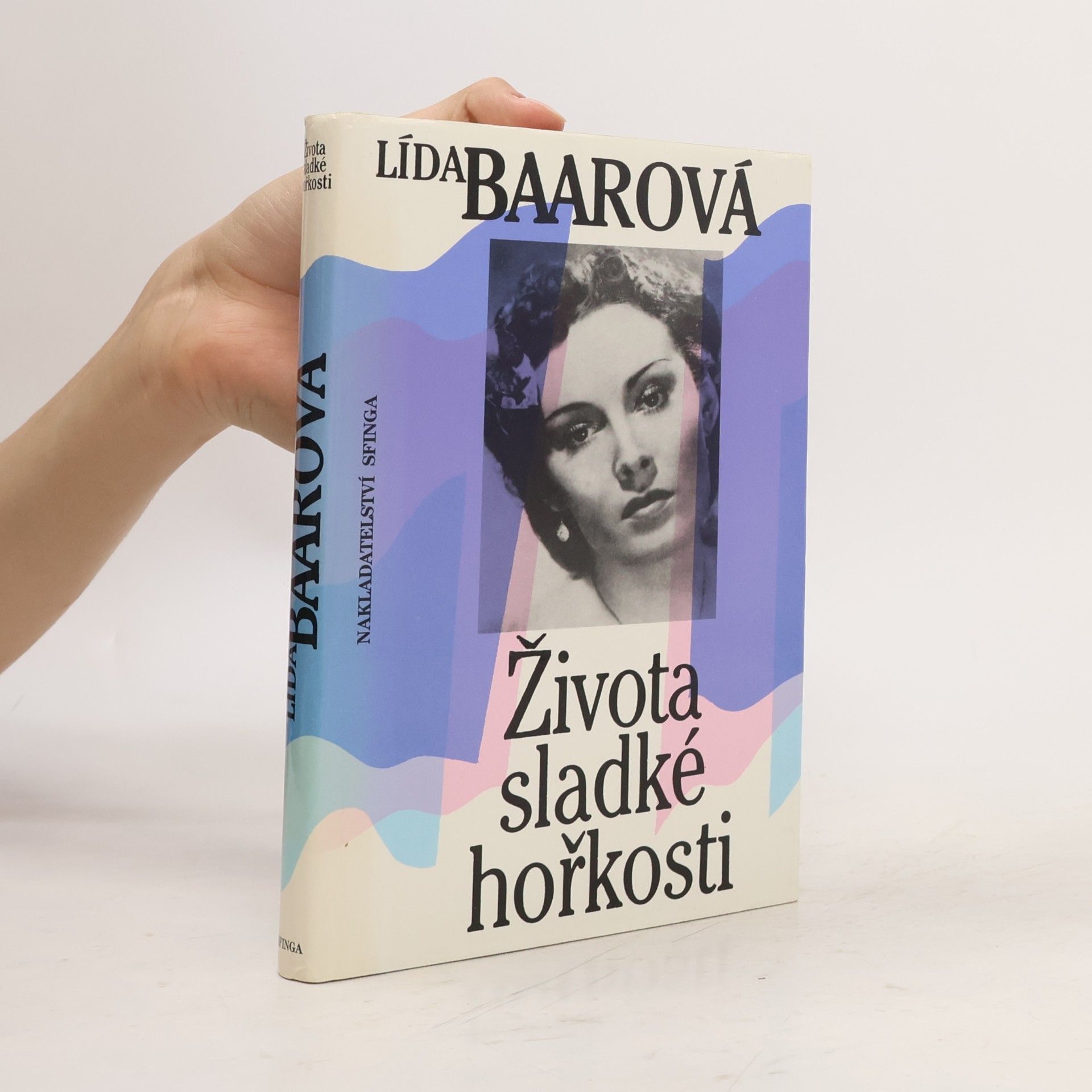 Lída Baarová Života sladké hořkosti