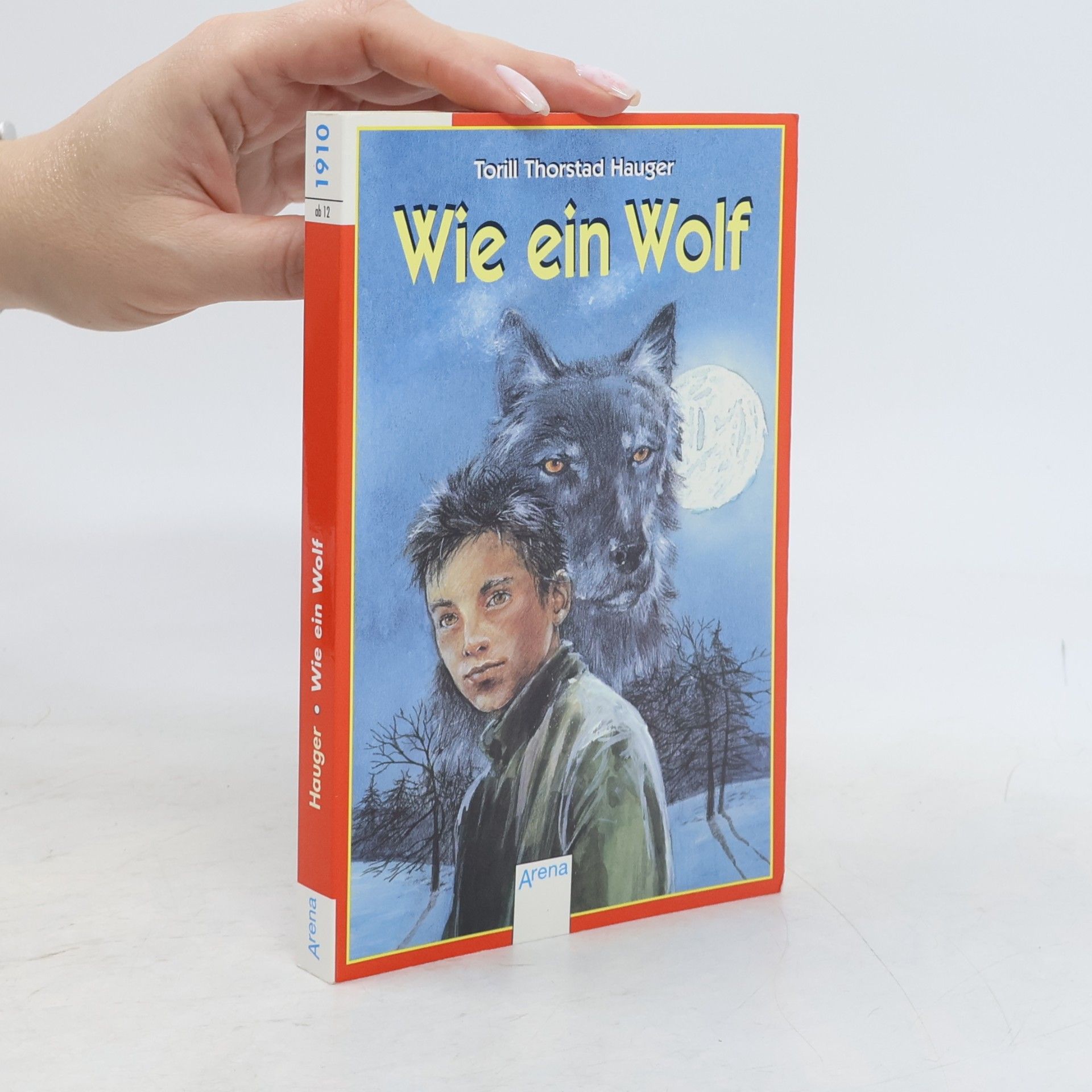 Torill Thorstad Hauger Wie ein Wolf