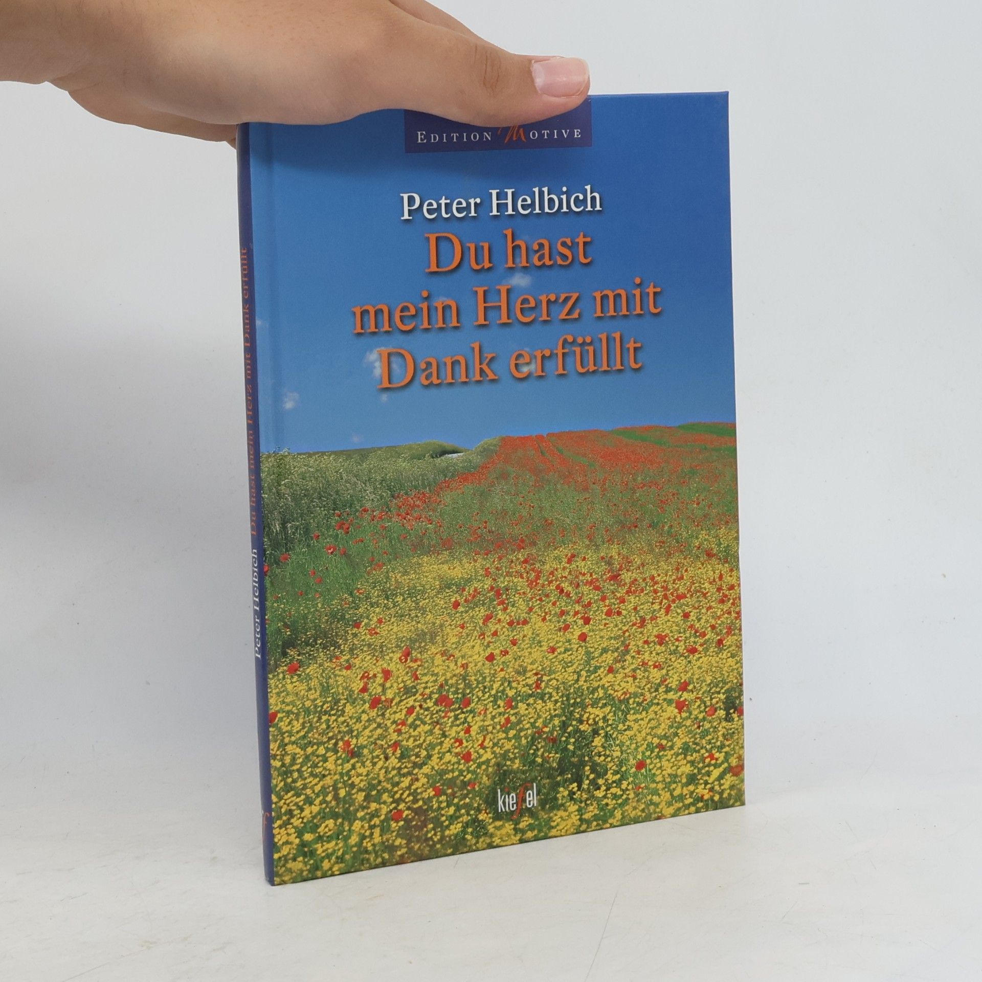 Edition Motive: Du hast mein Herz mit Dank erfüllt (Ed. Kiefel)
