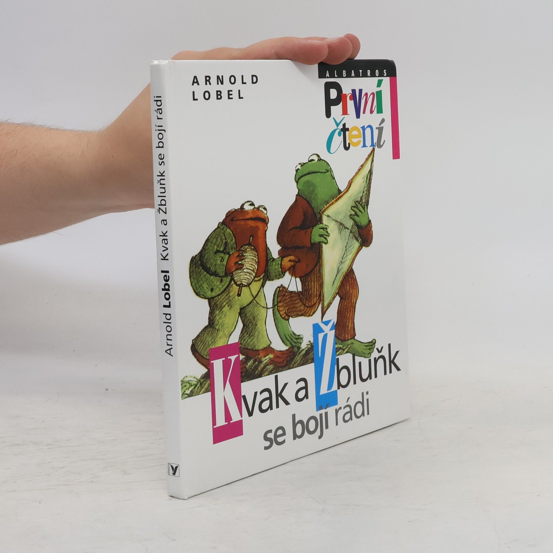 Arnold Lobel Kvak a Žbluňk se bojí rádi