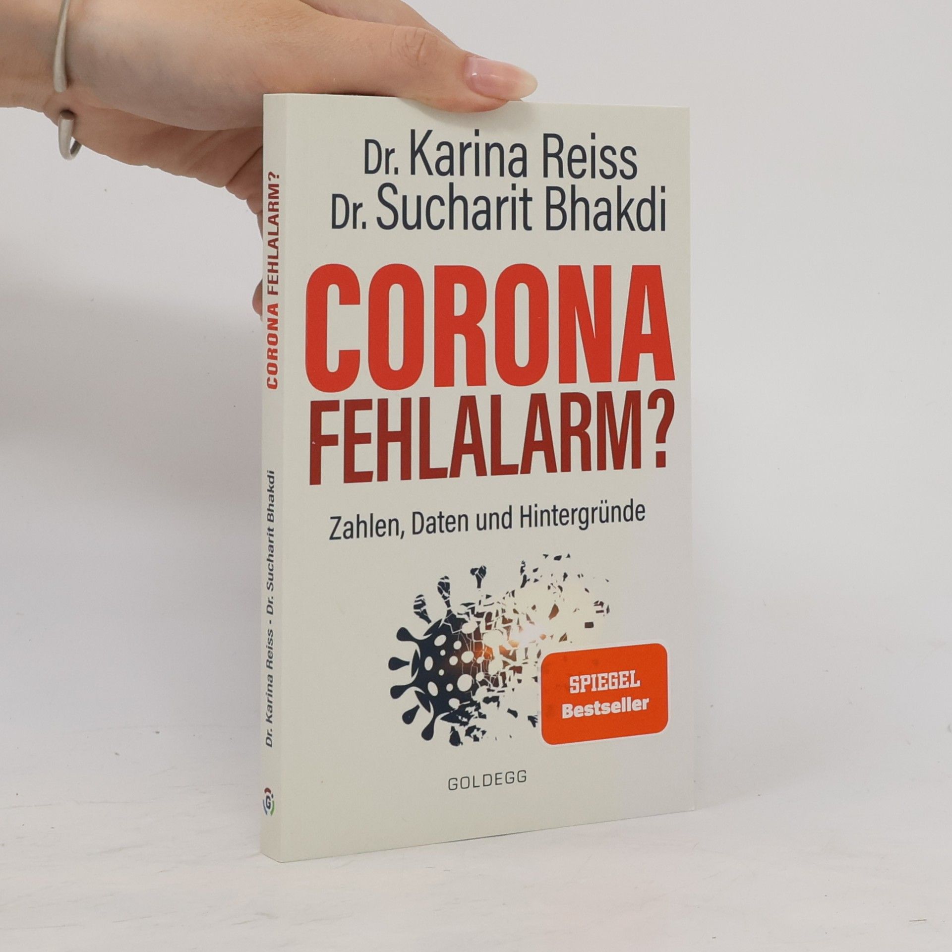 Sucharit Bhakdi Corona Fehlalarm? : Daten, Fakten, Hintergründe